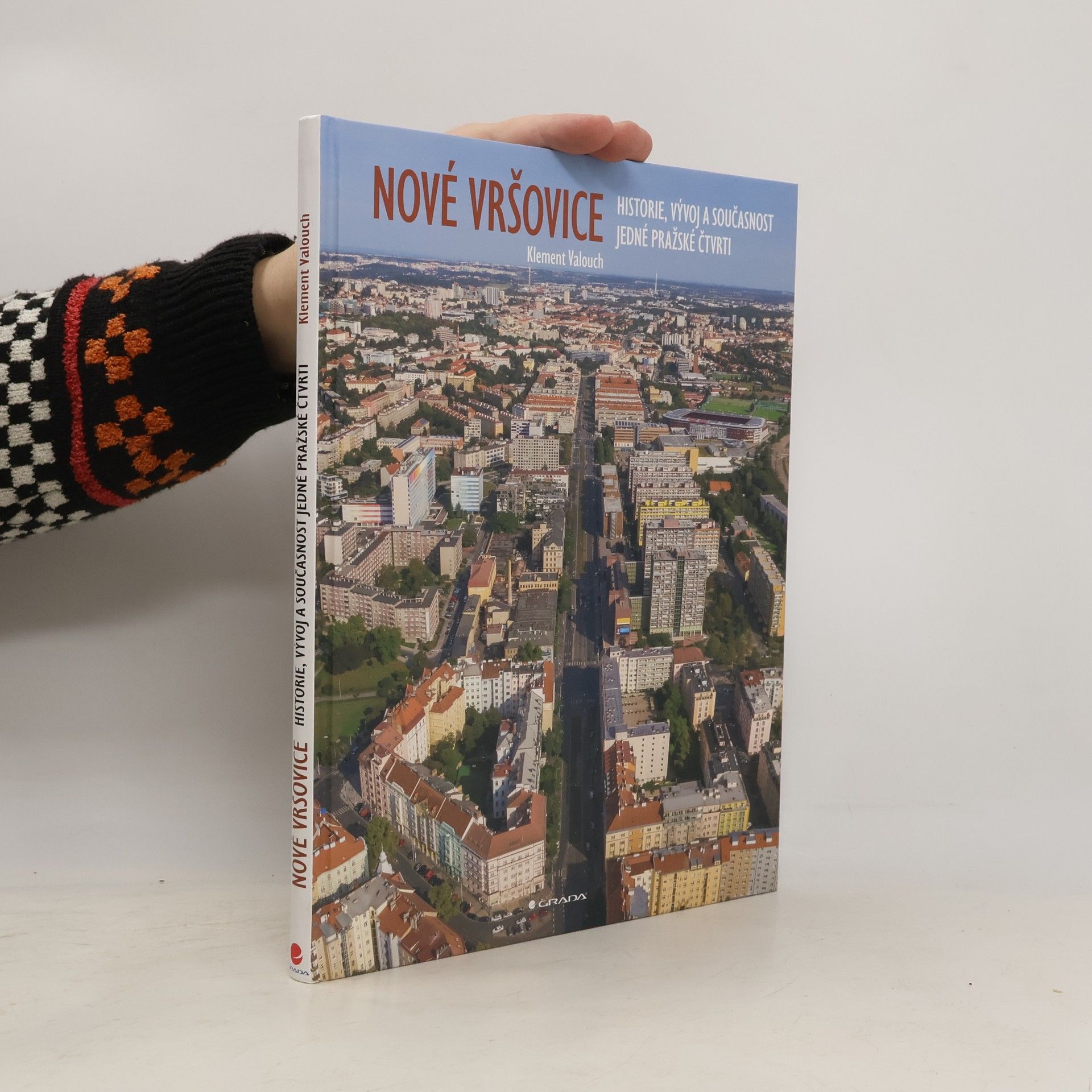 Klement Valouch Nové Vršovice - Historie, vývoj a současnost jedné pražské čtvrti