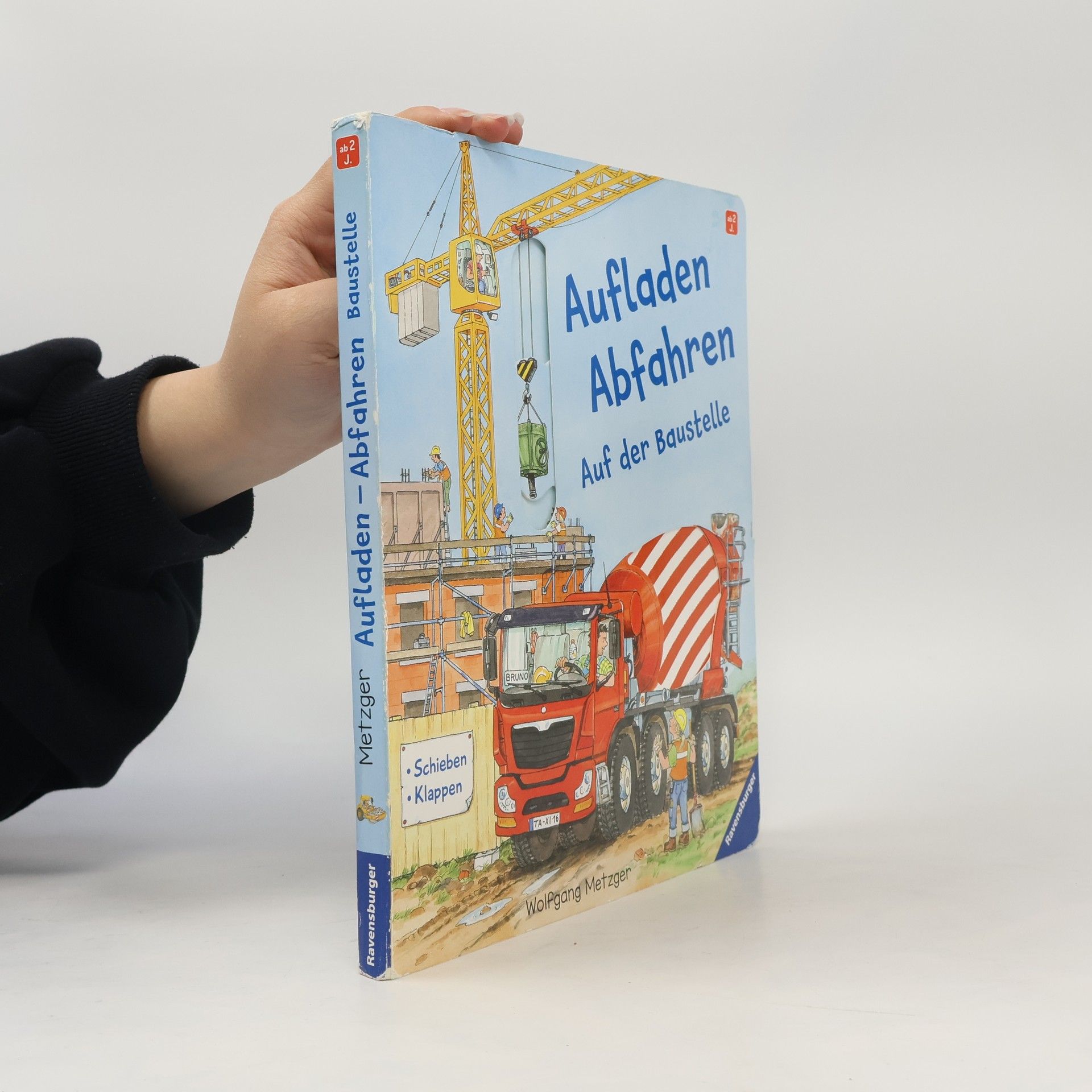 Ulrike Mauch-Metzger Aufladen - Abfahren: Auf der Baustelle