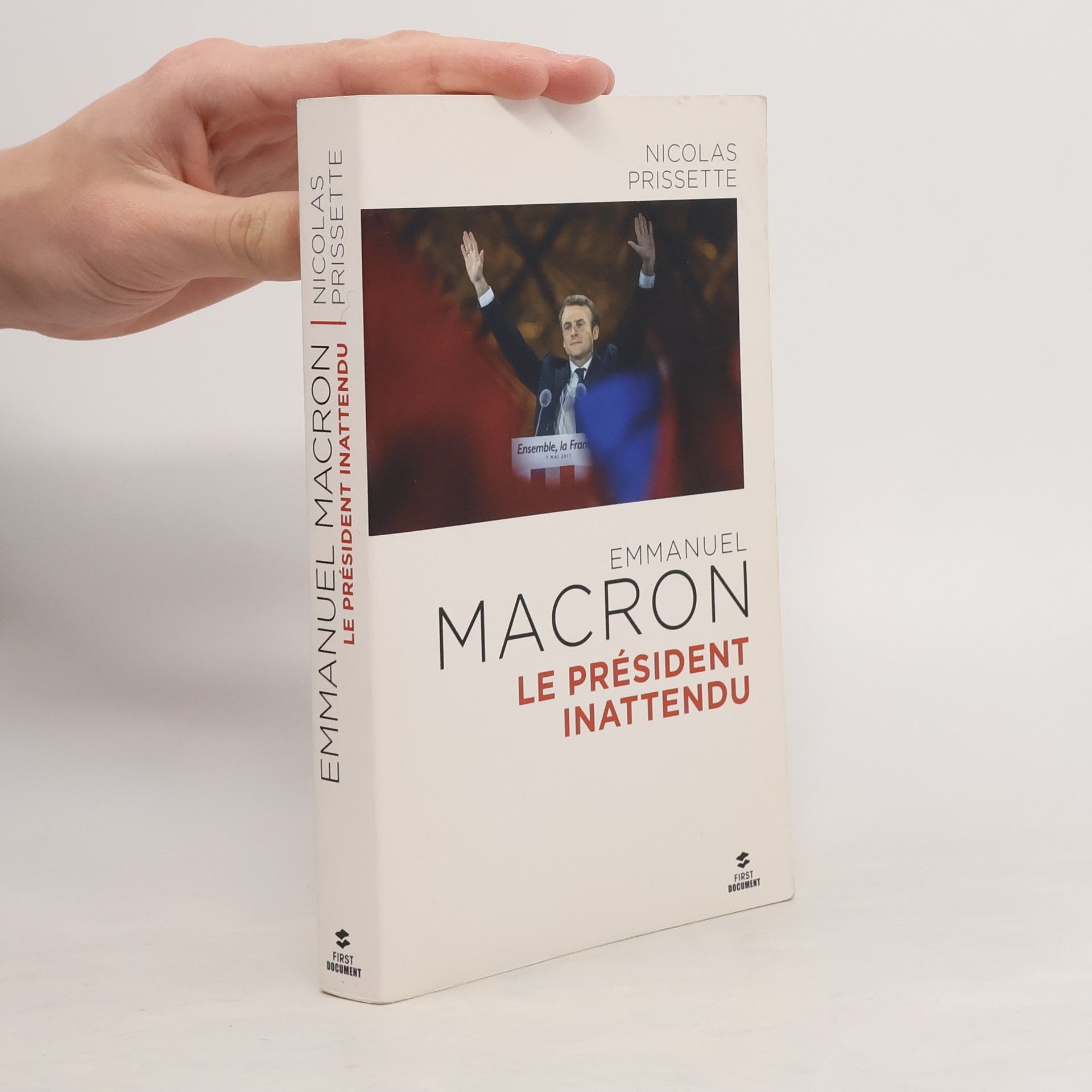 Nicolas Prissette Emmanuel Macron - Le Président inattendu