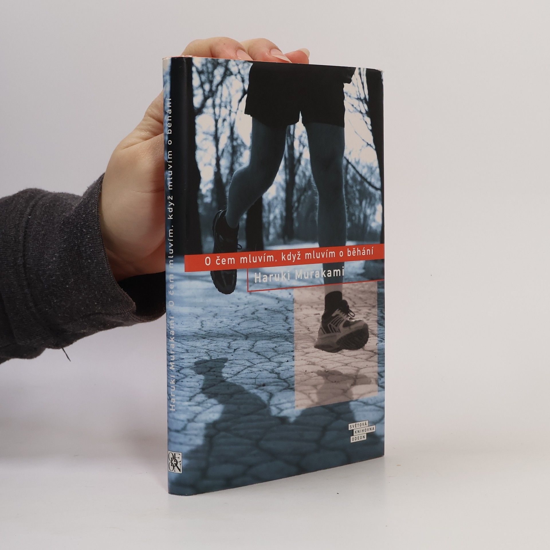 Haruki Murakami O čem mluvím, když mluvím o běhání