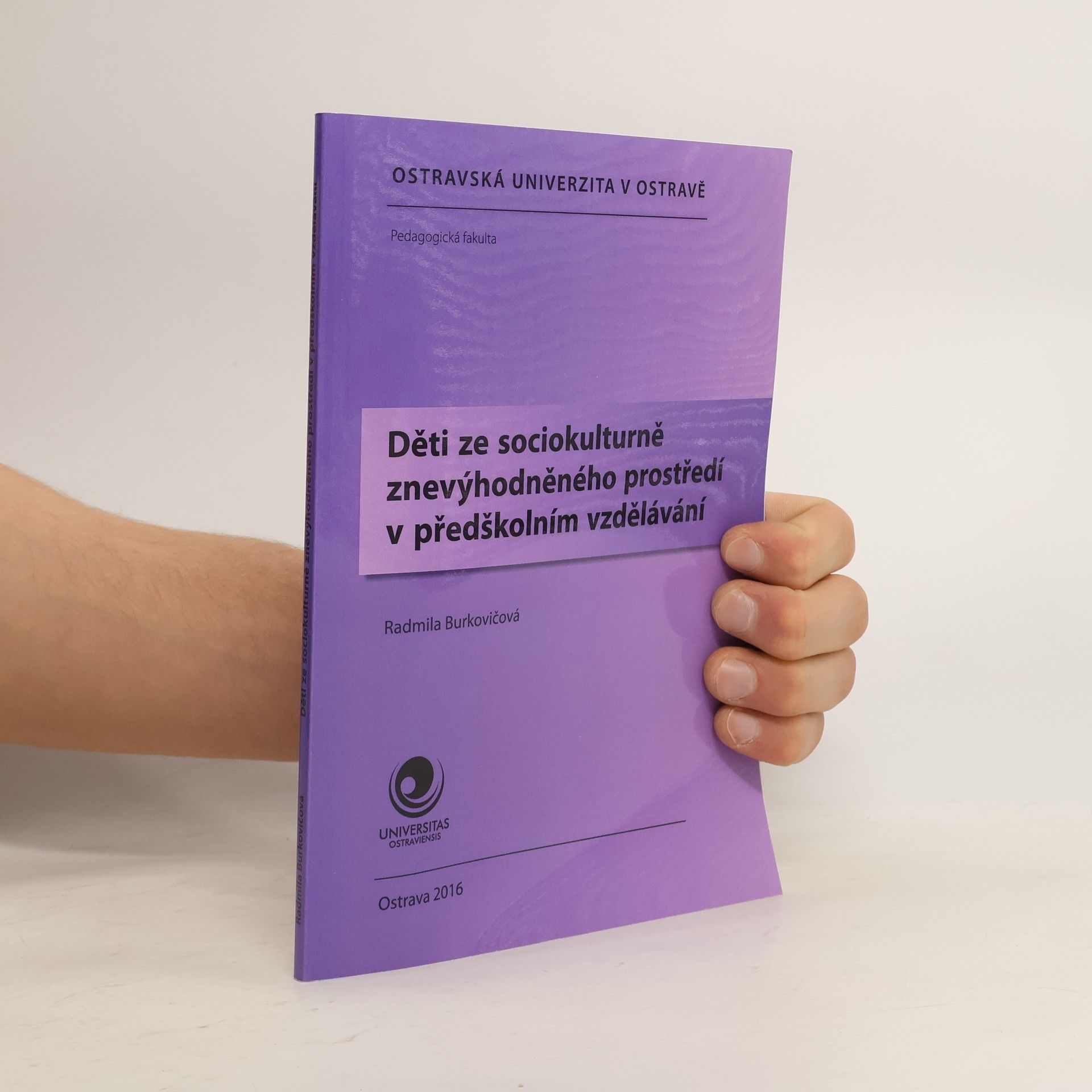 Radmila Burkovičová Děti ze sociokulturně znevýhodněného prostředí v předškolním vzdělávání