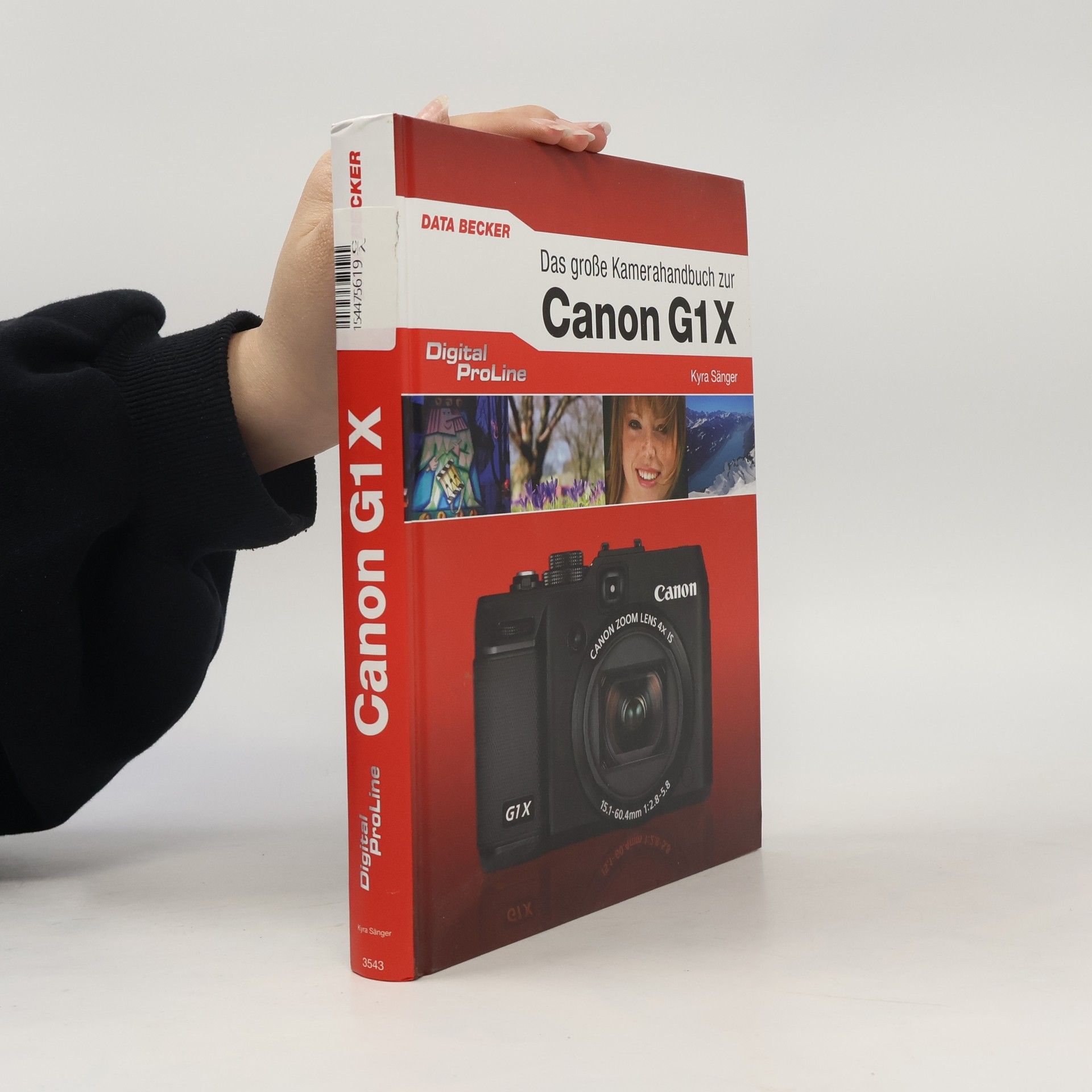 Kyra Sänger Das große Kamerahandbuch zur Canon G1X