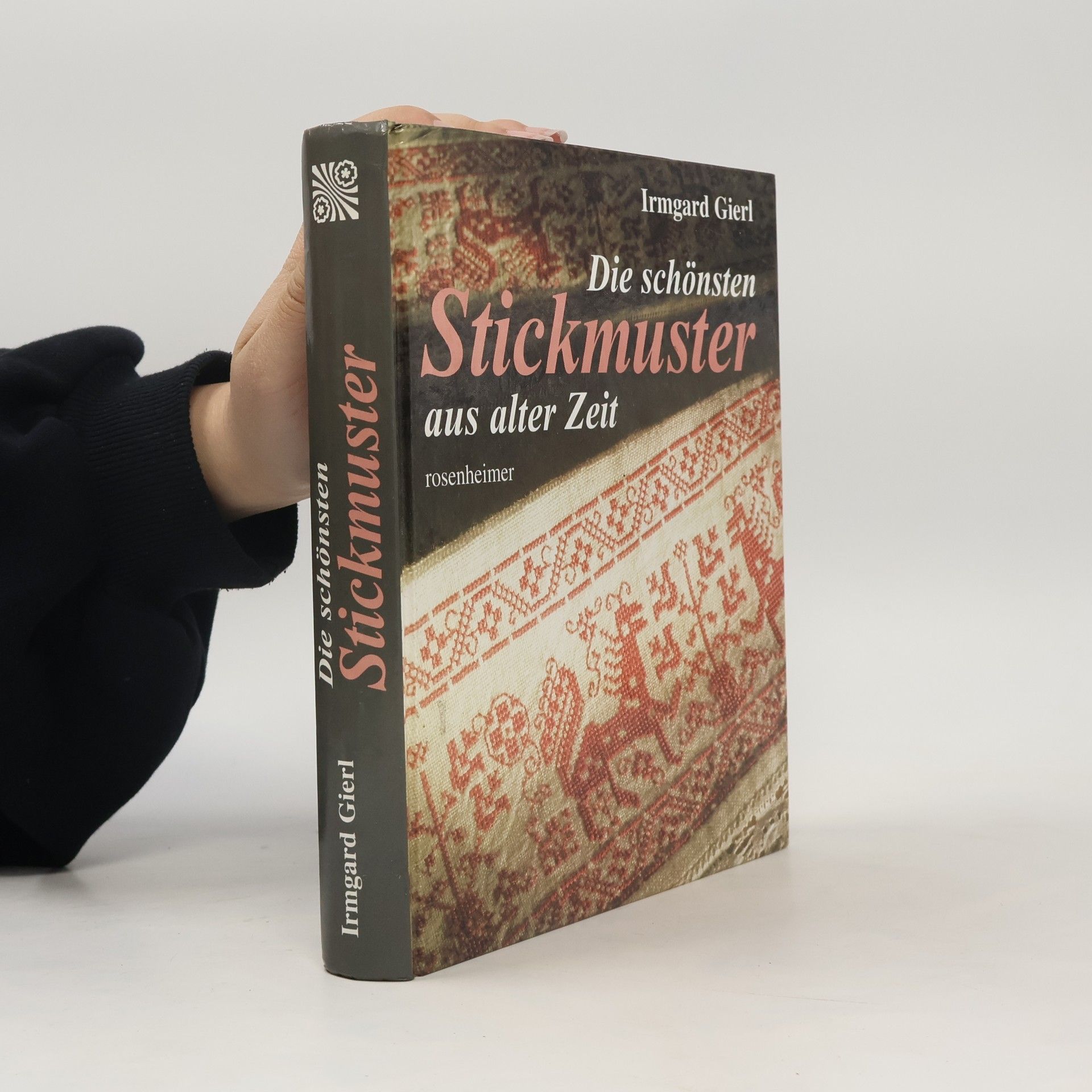 Irmgard Gierl Die schönsten Stickmuster aus alter Zeit