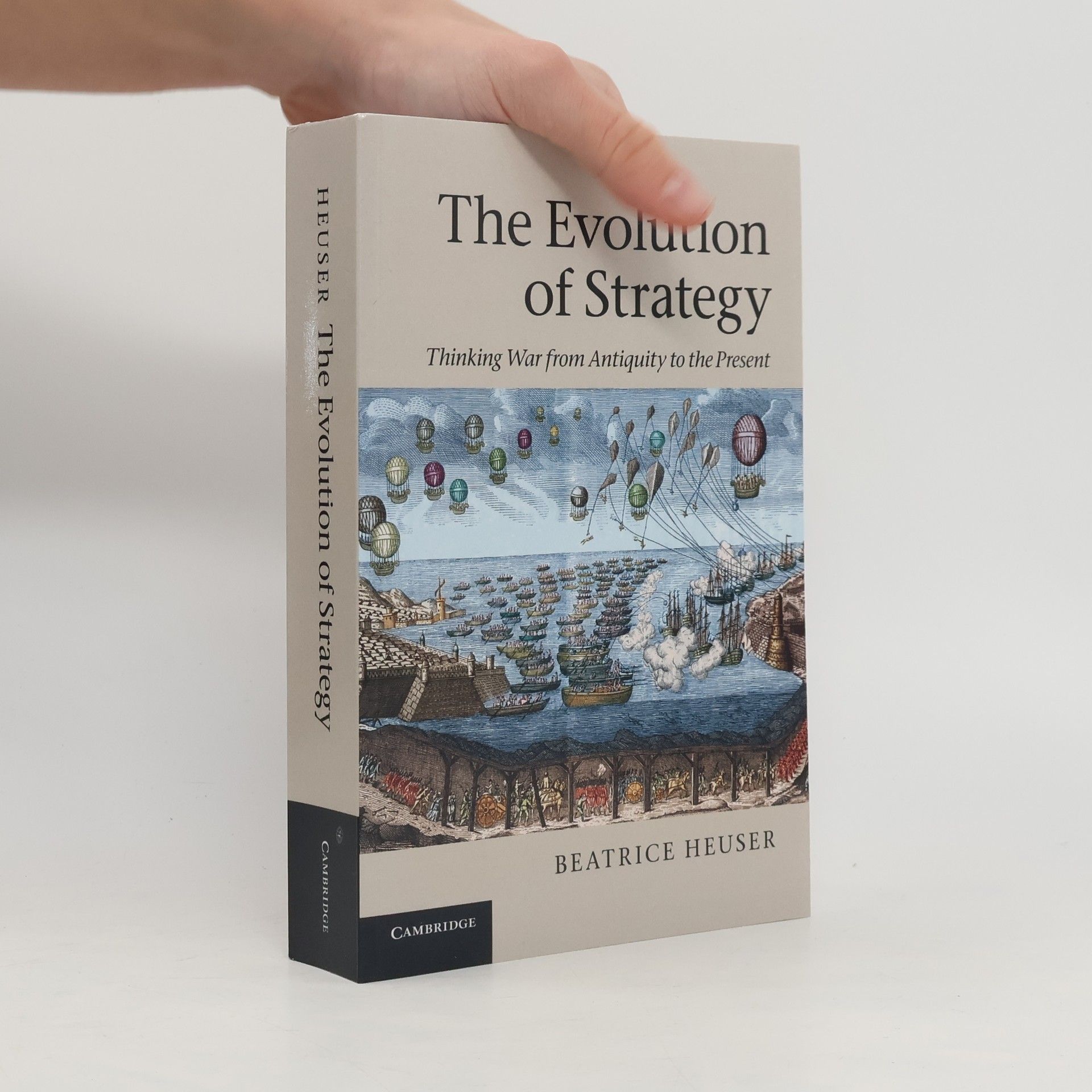 Beatrice Heuser The Evolution of Strategy