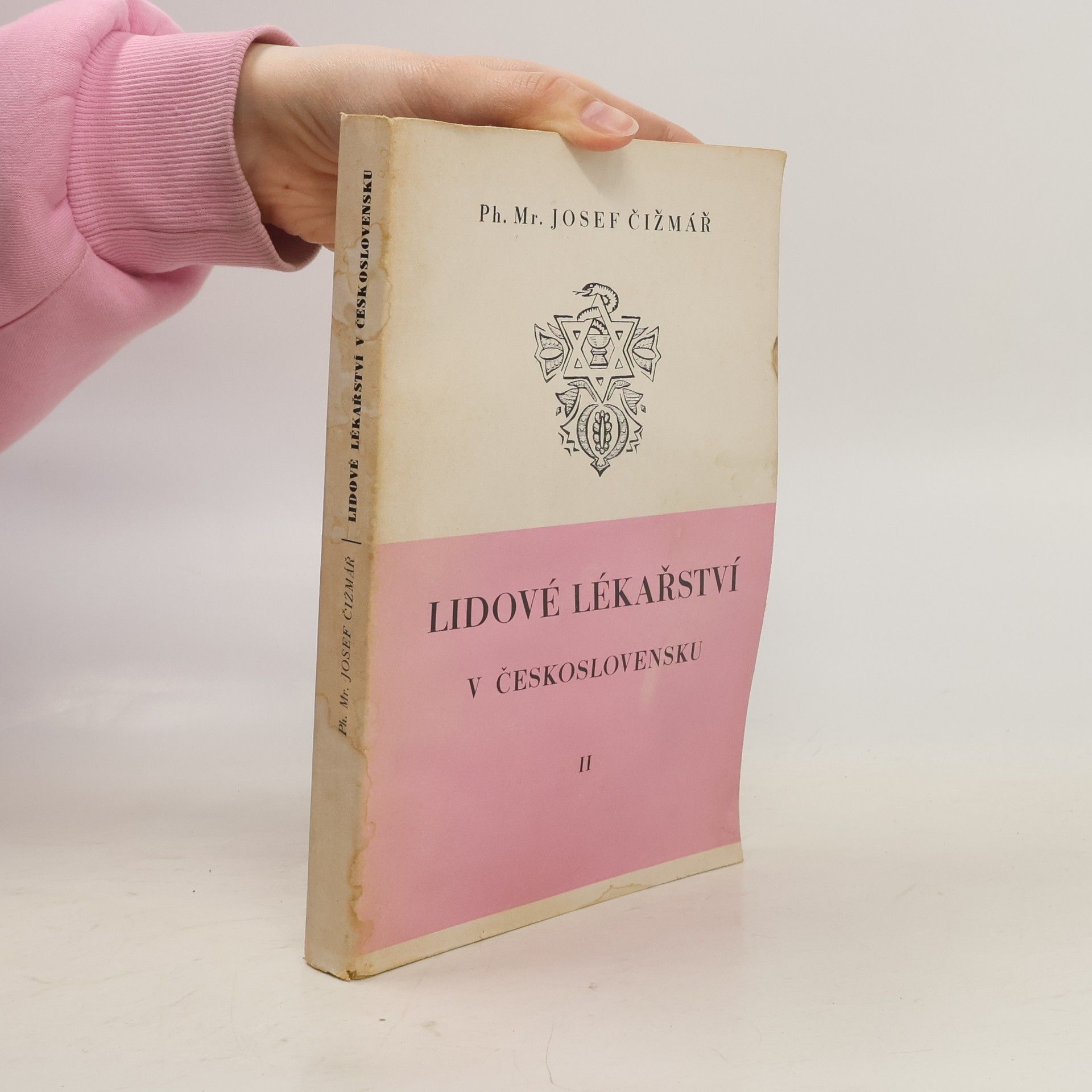 Josef Čižmář Lidové lékařství v Československu. [Díl] 2