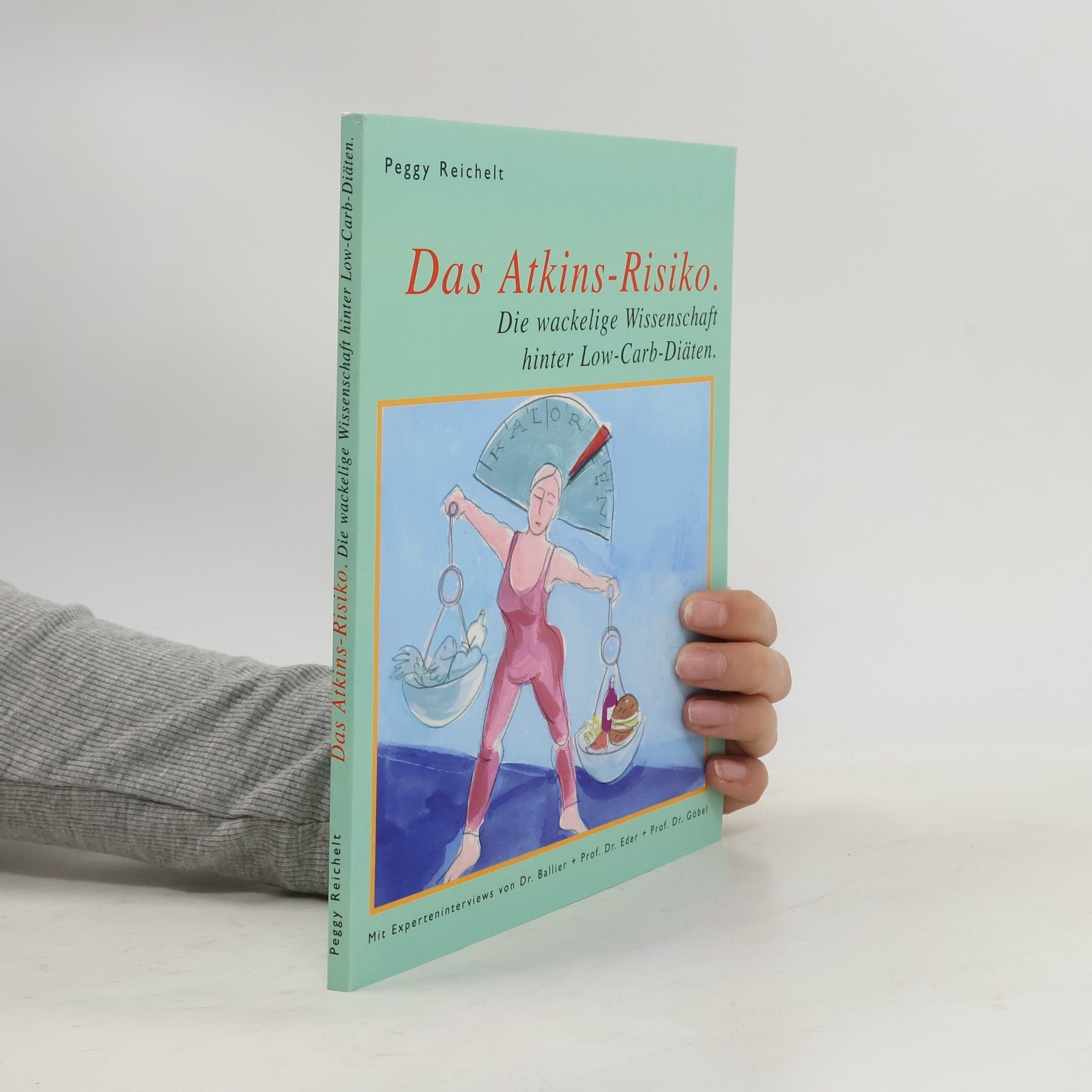 Peggy Reichelt Das Atkins-Risiko