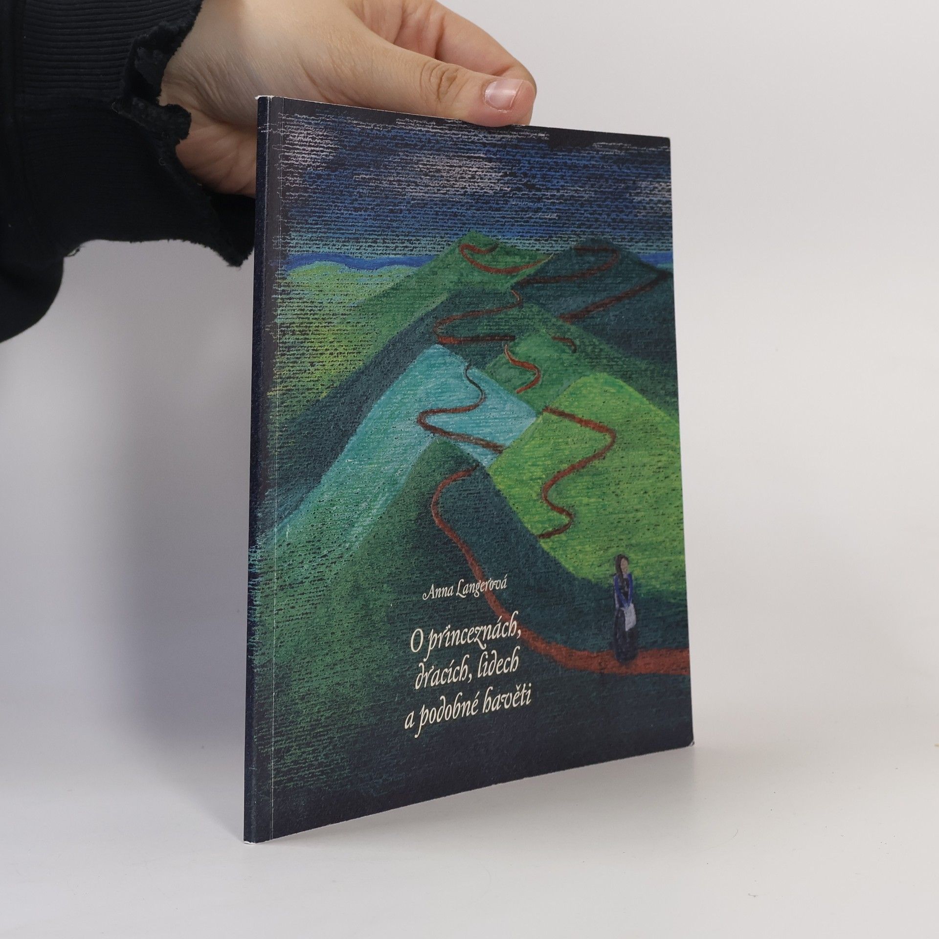 Anna Langerová O princeznách, dracích, lidech a podobné havěti