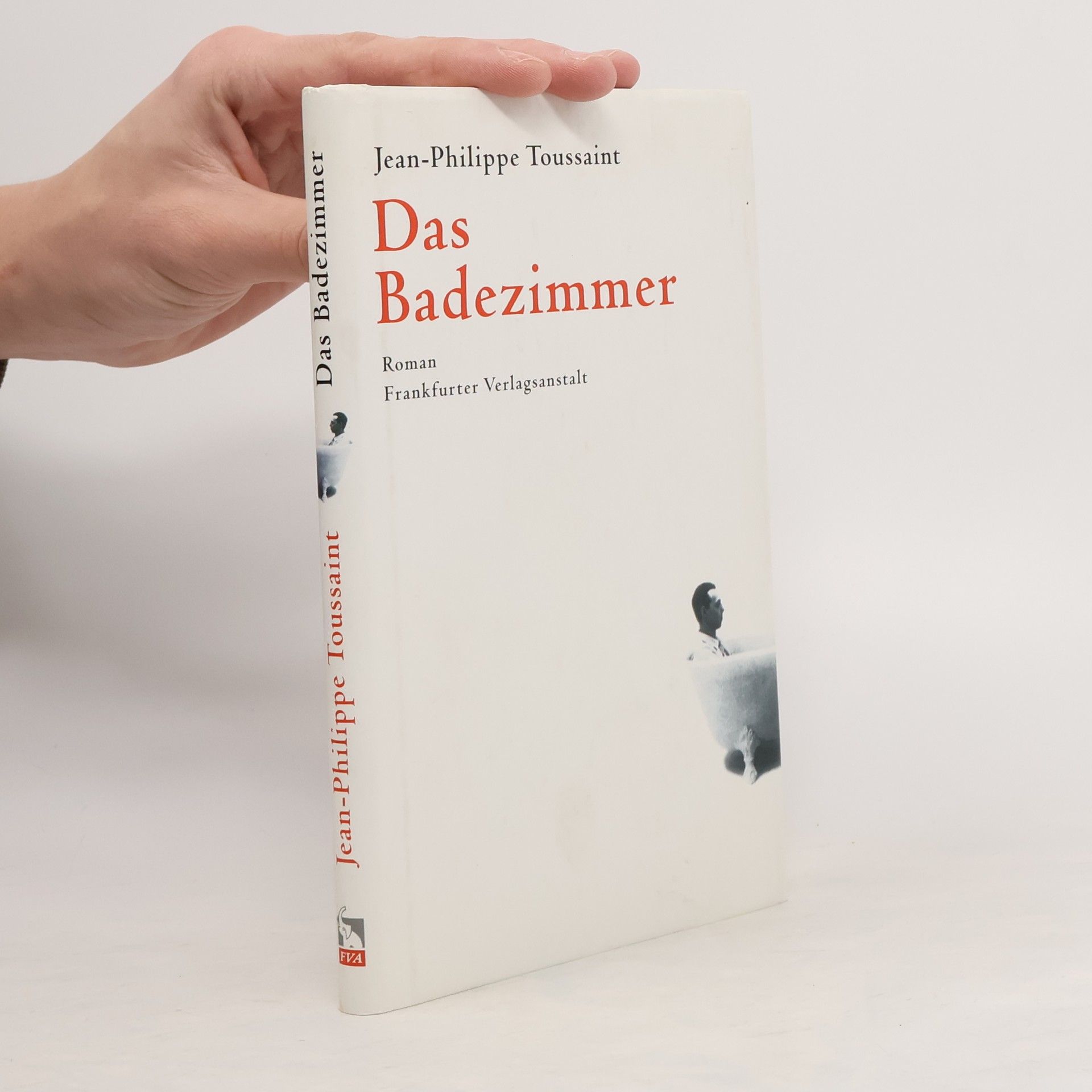 Jean-Philippe Toussaint Das Badezimmer