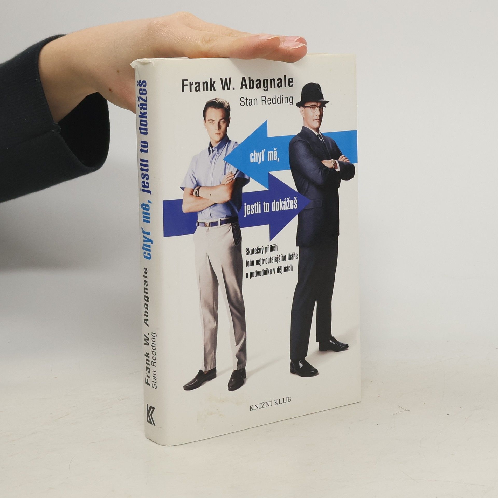 Frank W. Abagnale Chyť mě, jestli to dokážeš