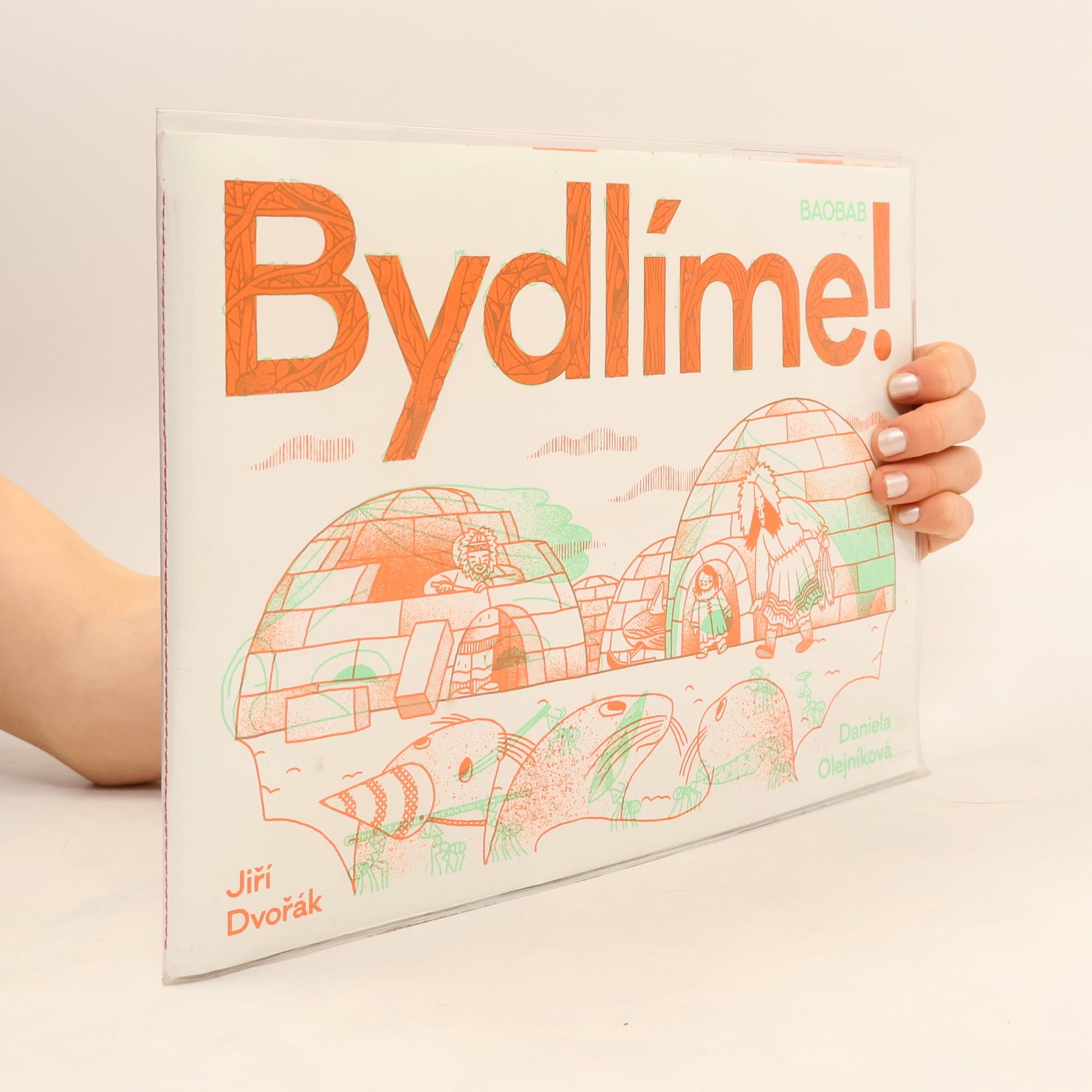 Jiří Dvořák Bydlíme! : podivuhodné příbytky zvířat a lidí