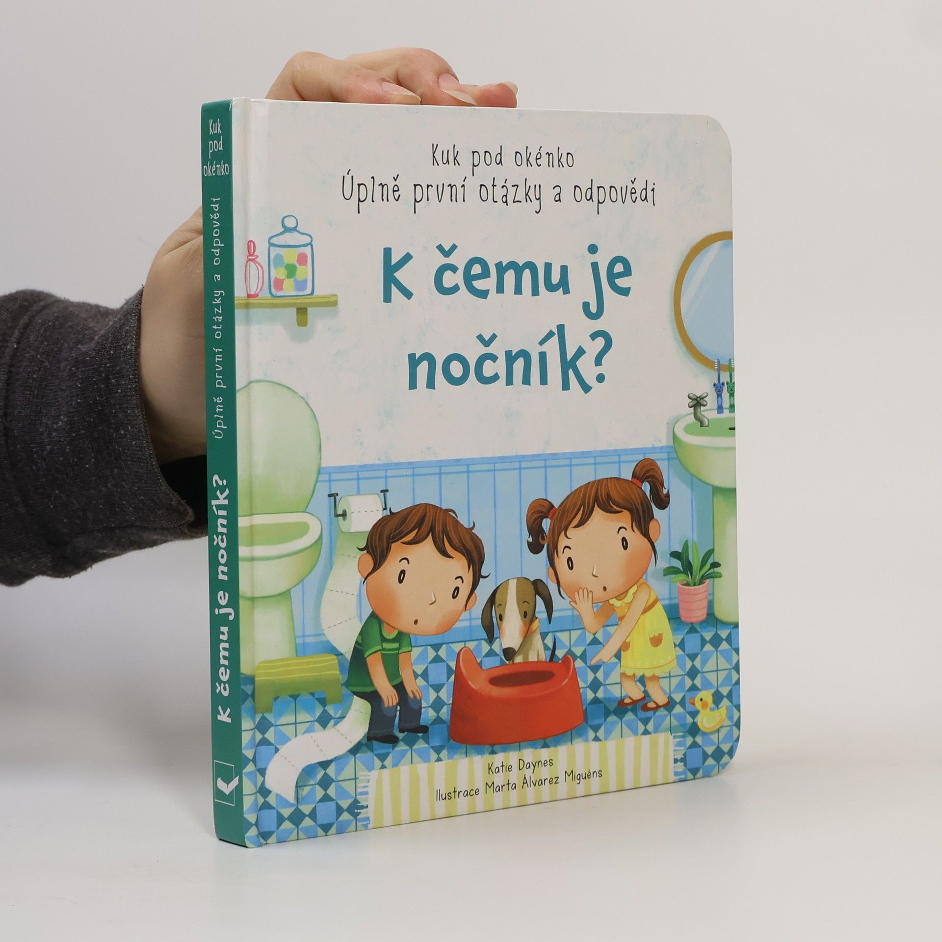 Katie Daynes K čemu je nočník?