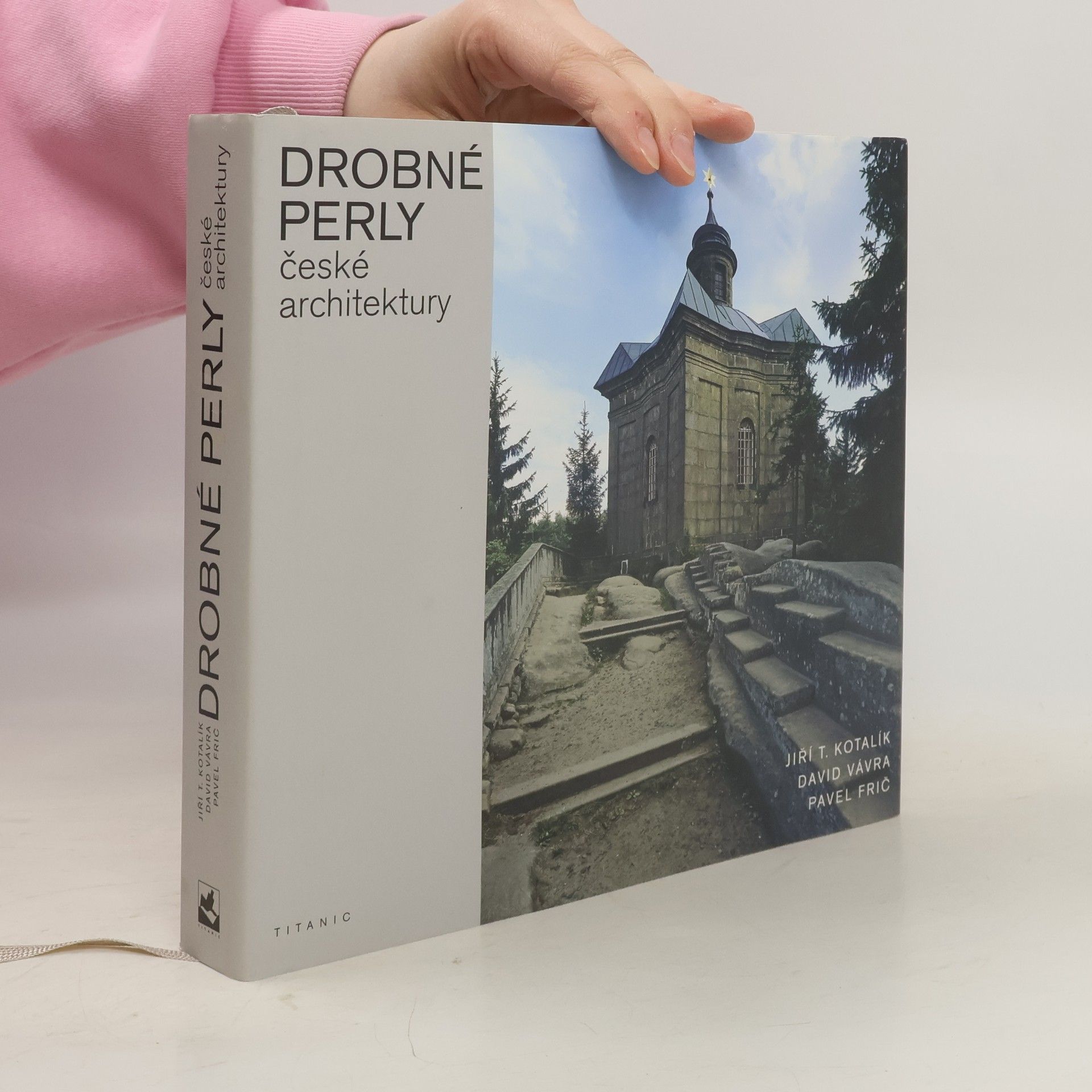 Pavel Frič Drobné perly české architektury: Veletucet typologických příkladů