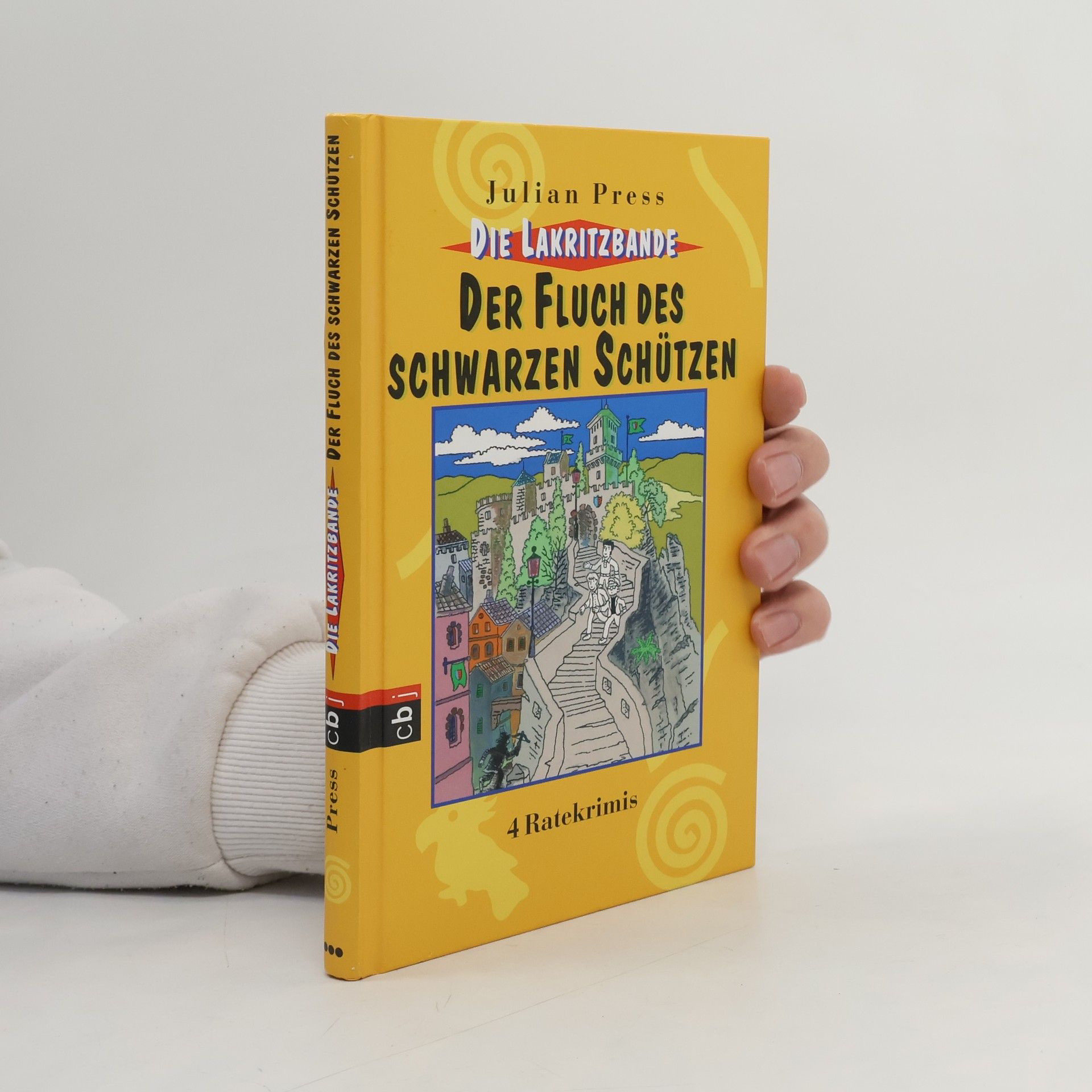 Julian Press Die Lakritzbande. Der Fluch des schwarzen Schützen