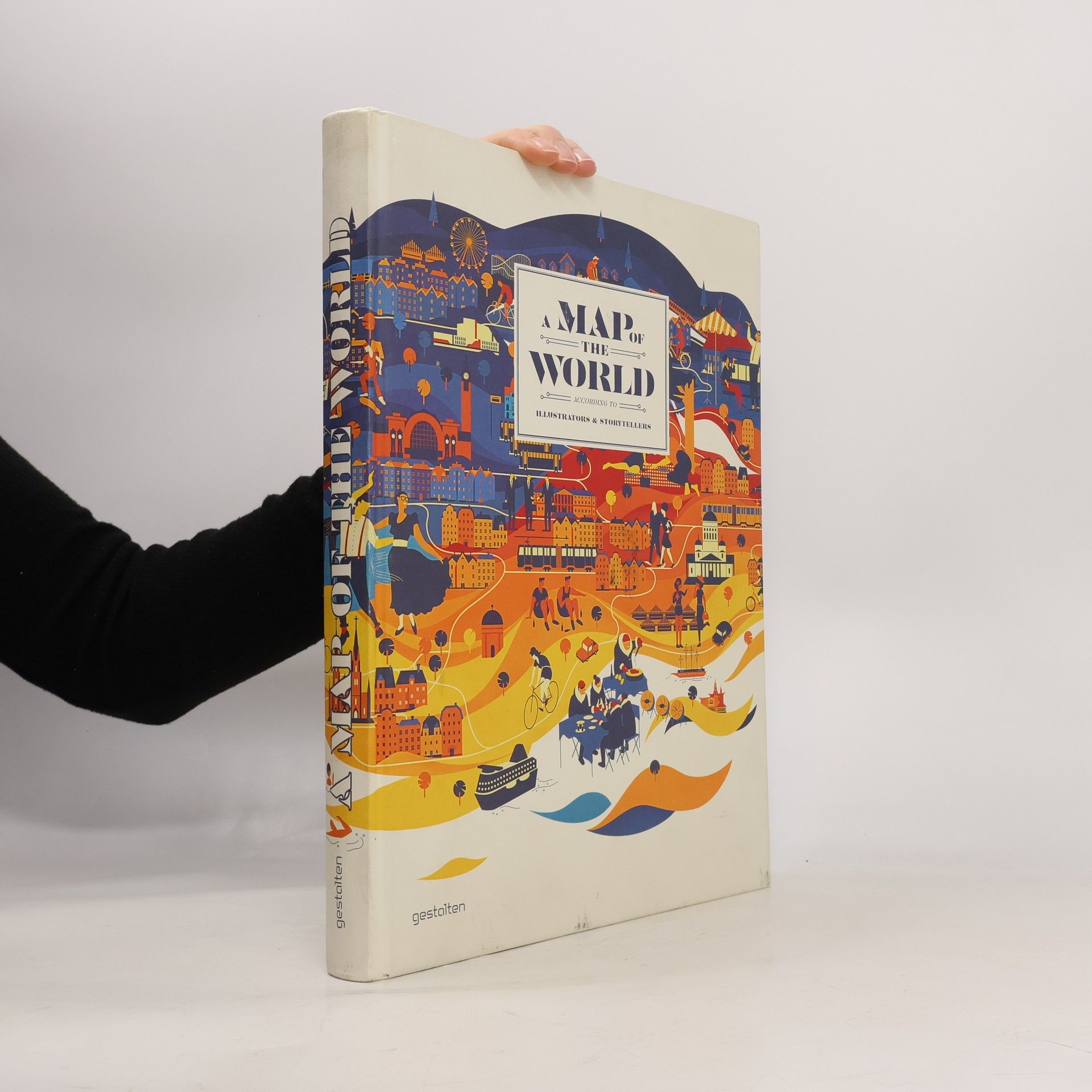 Antonis Antoniou A map of the world : according to illustrators & storytellers