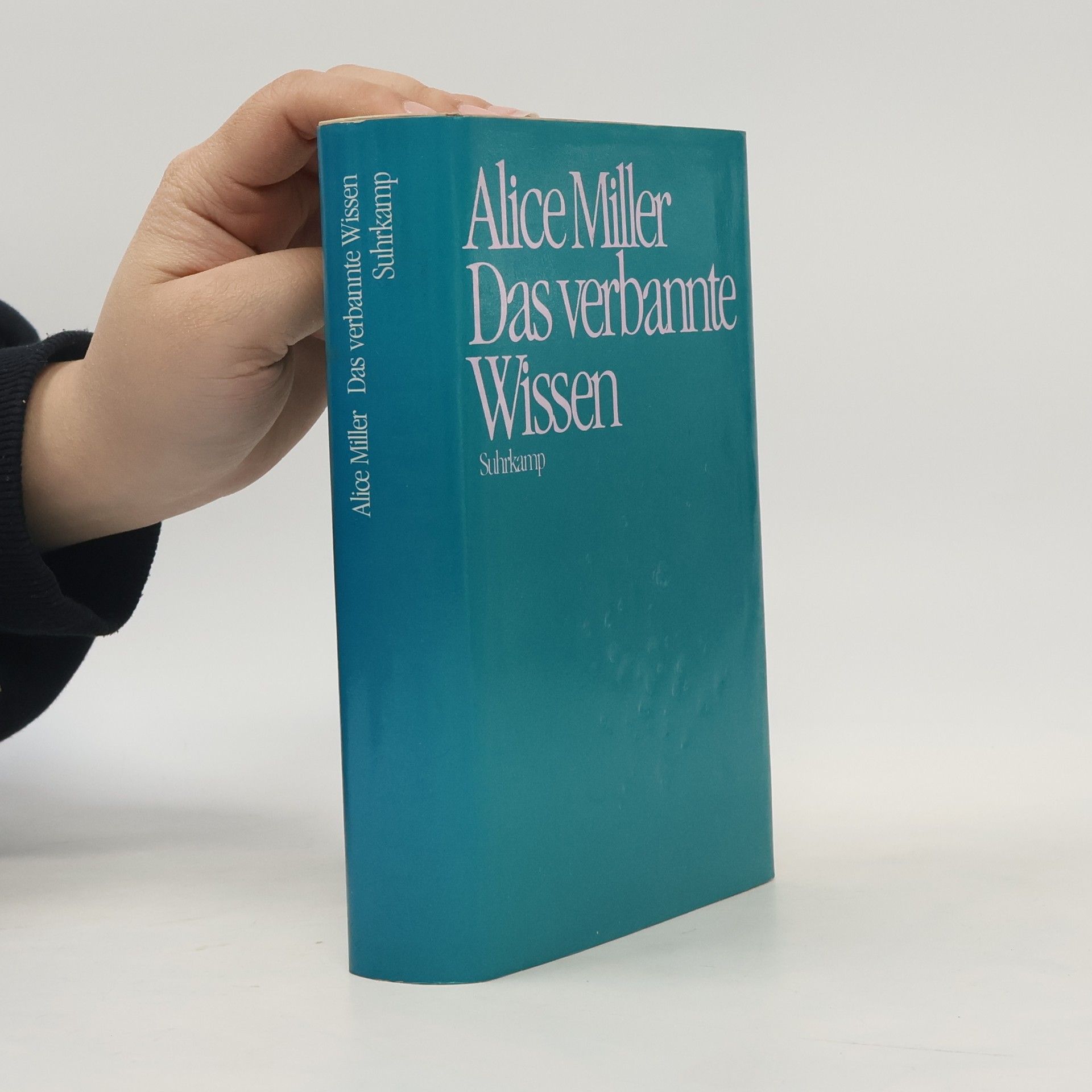 Alice Miller Das verbannte Wissen