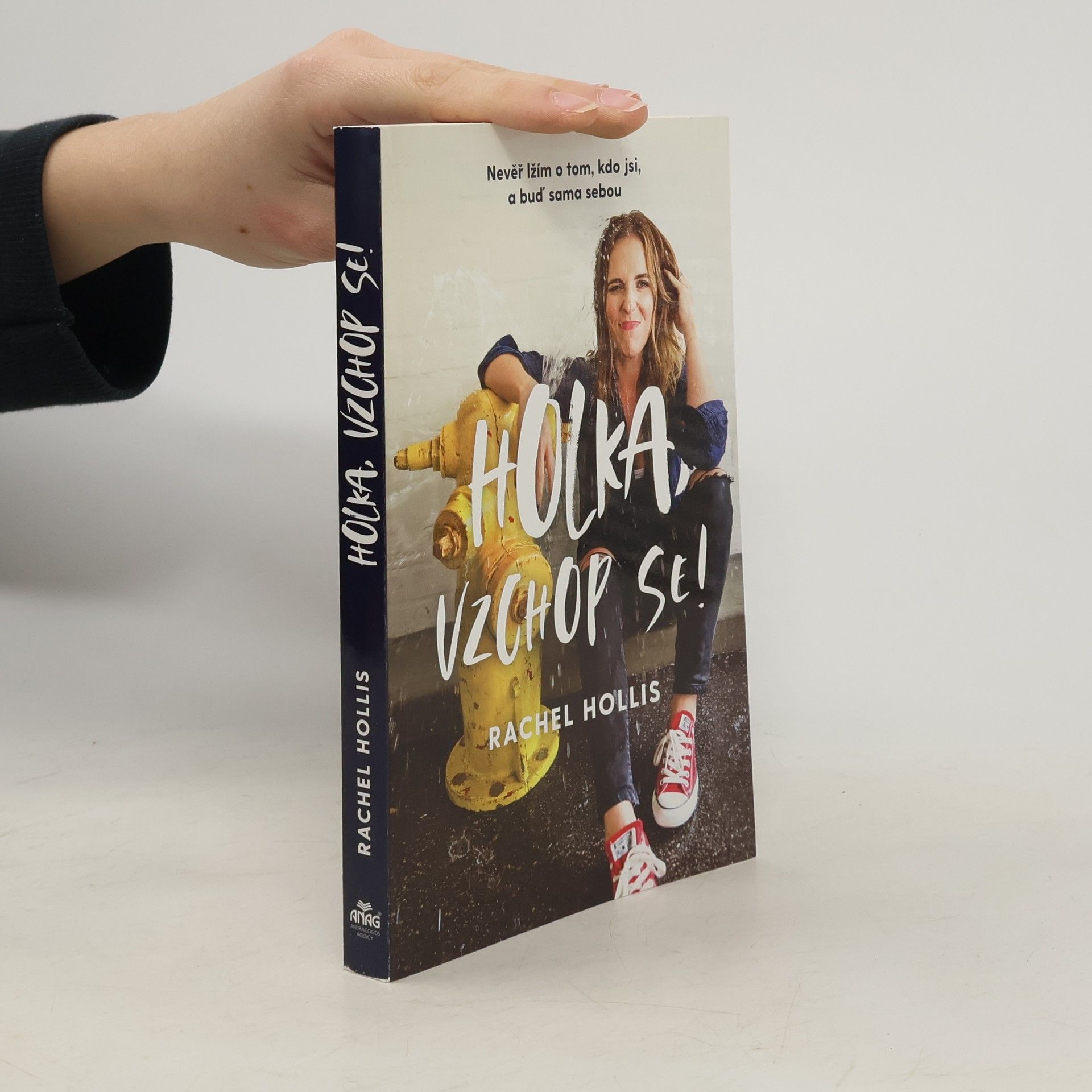 Rachel Hollis Holka, vzchop se! Nevěř lžím o tom, kdo jsi, a buď sama sebou