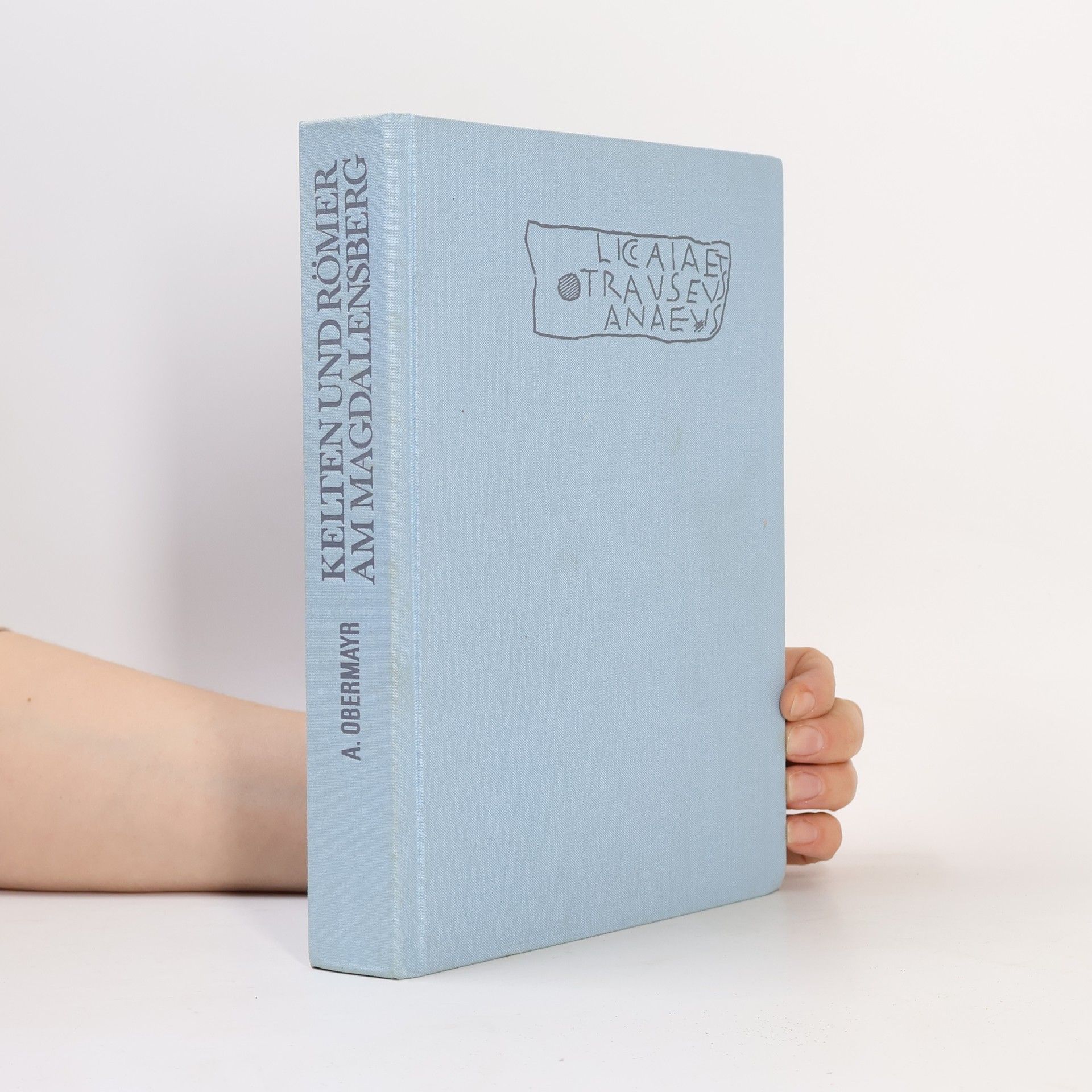 August Obermayr Kelten und Römer am Magdalensberg