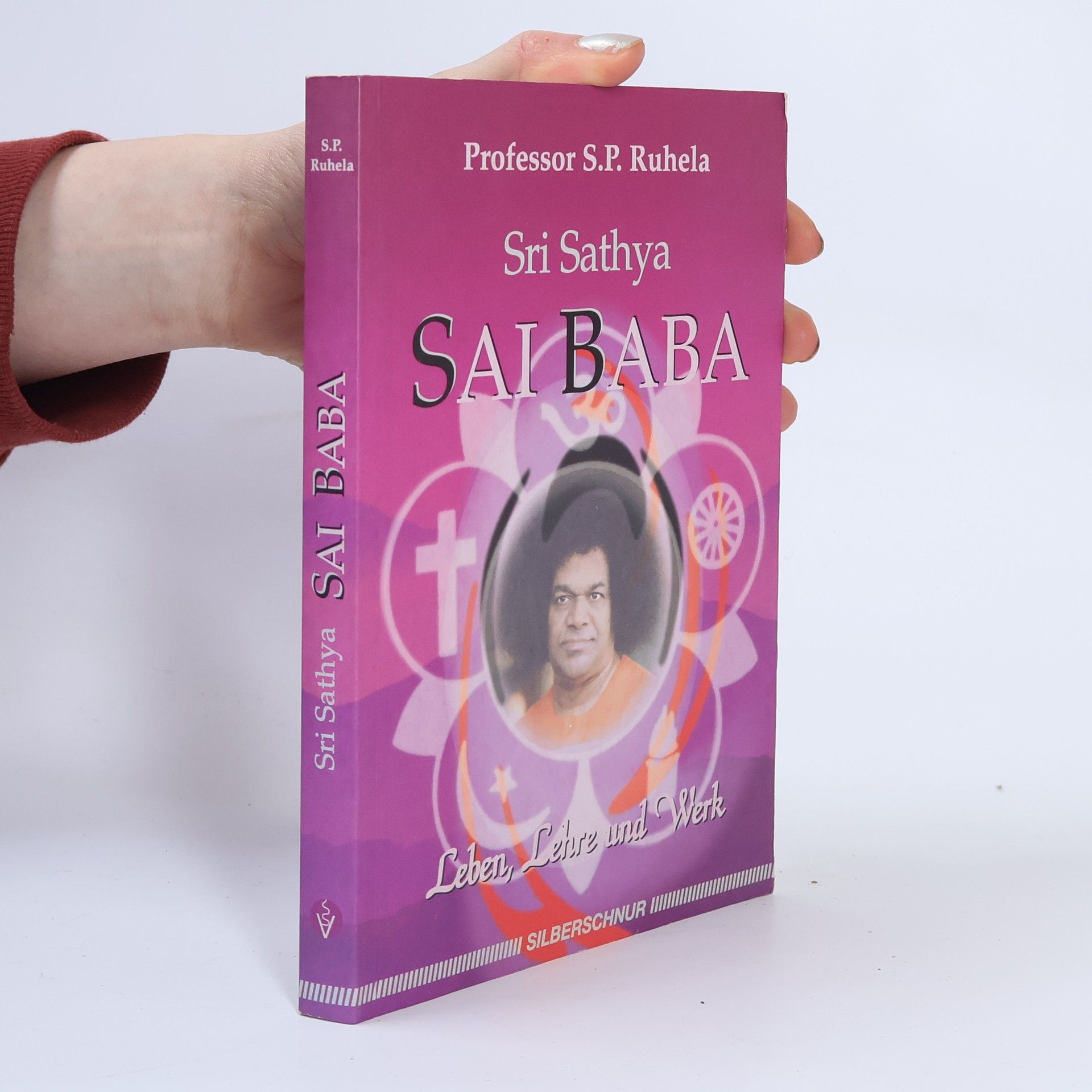 S.P. Ruhela Sri Sathya Sai Baba