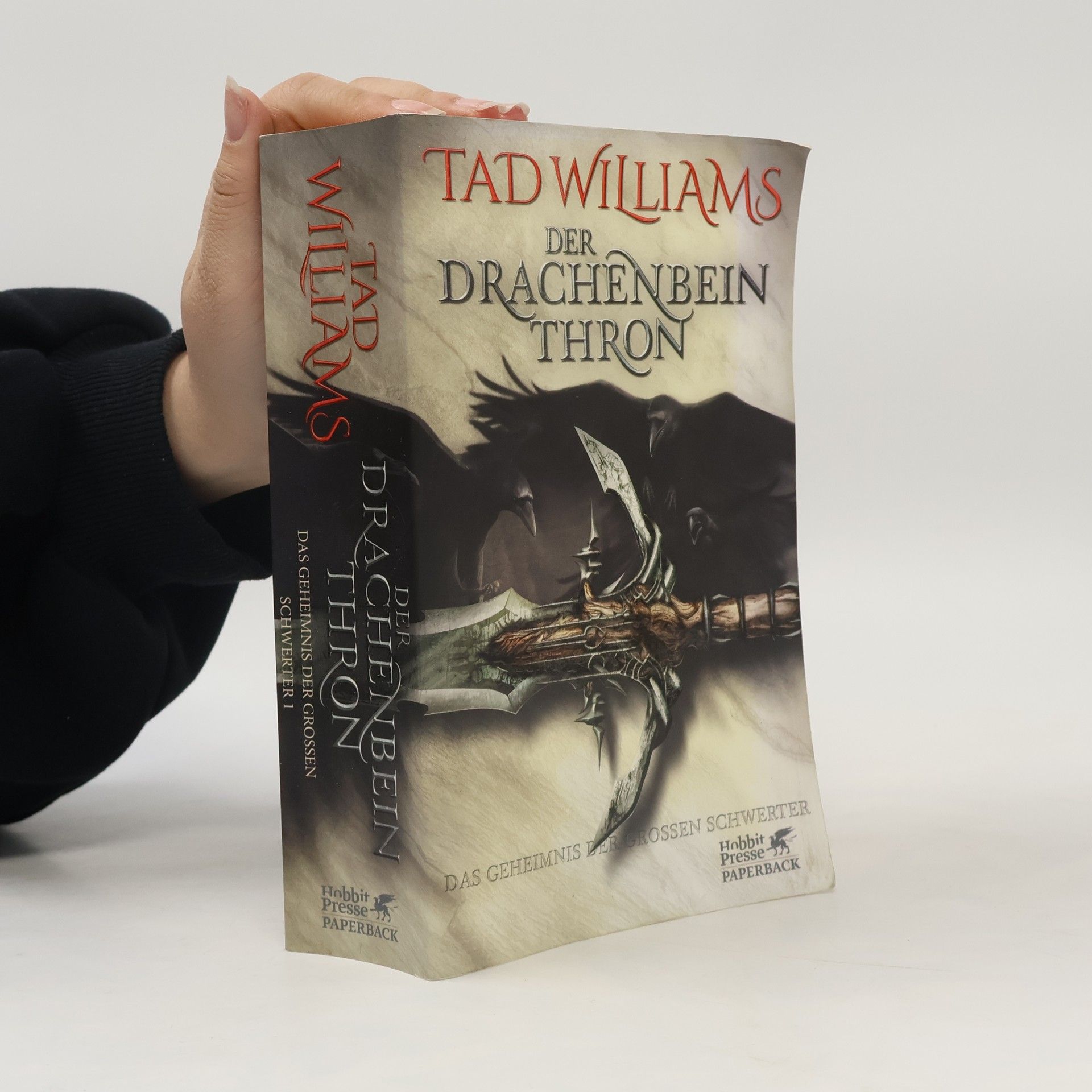 Tad Williams Der Drachenbeinthron. Das Geheimnis der grossen Schwerter.