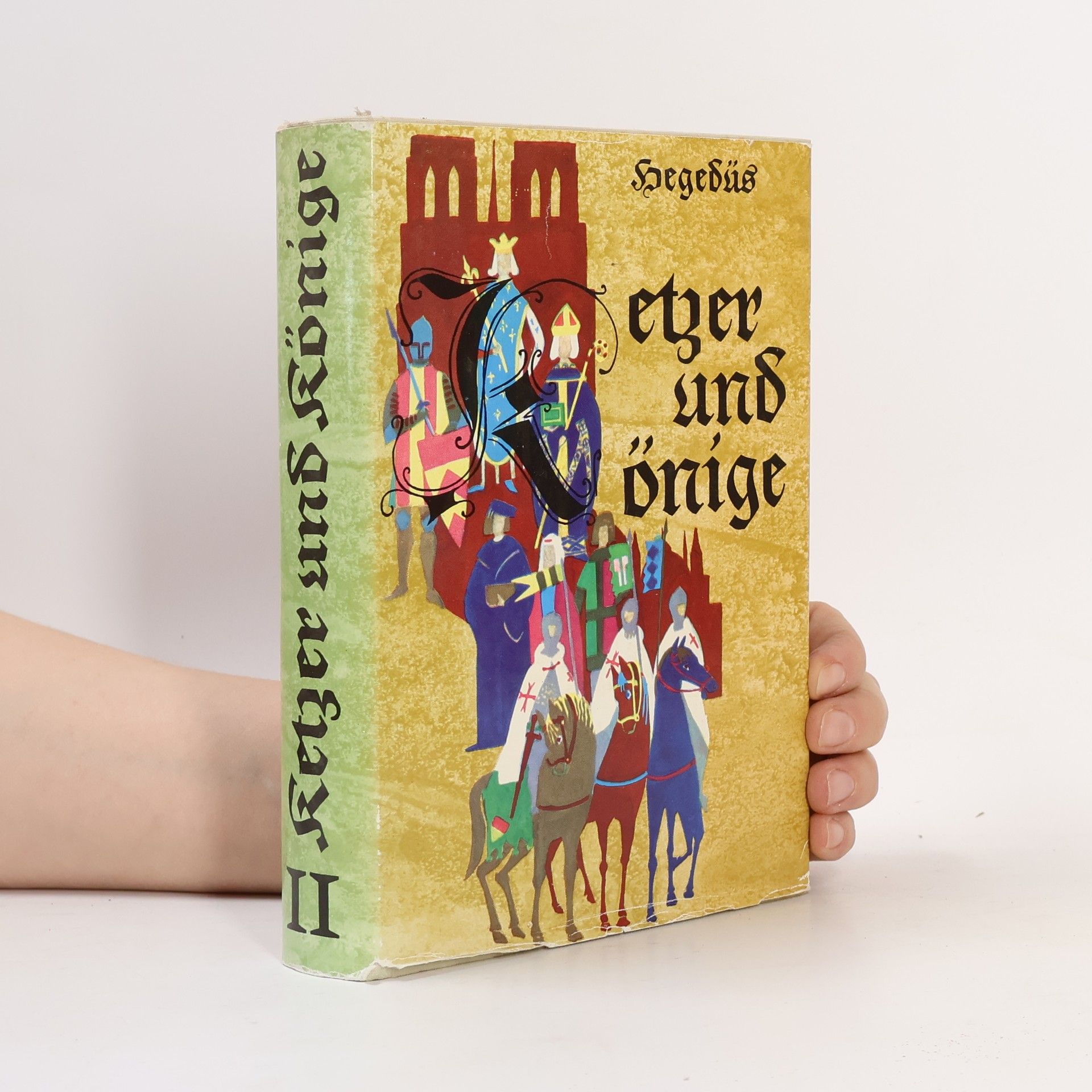 Géza Hegedüs Ketzer und Könige II.