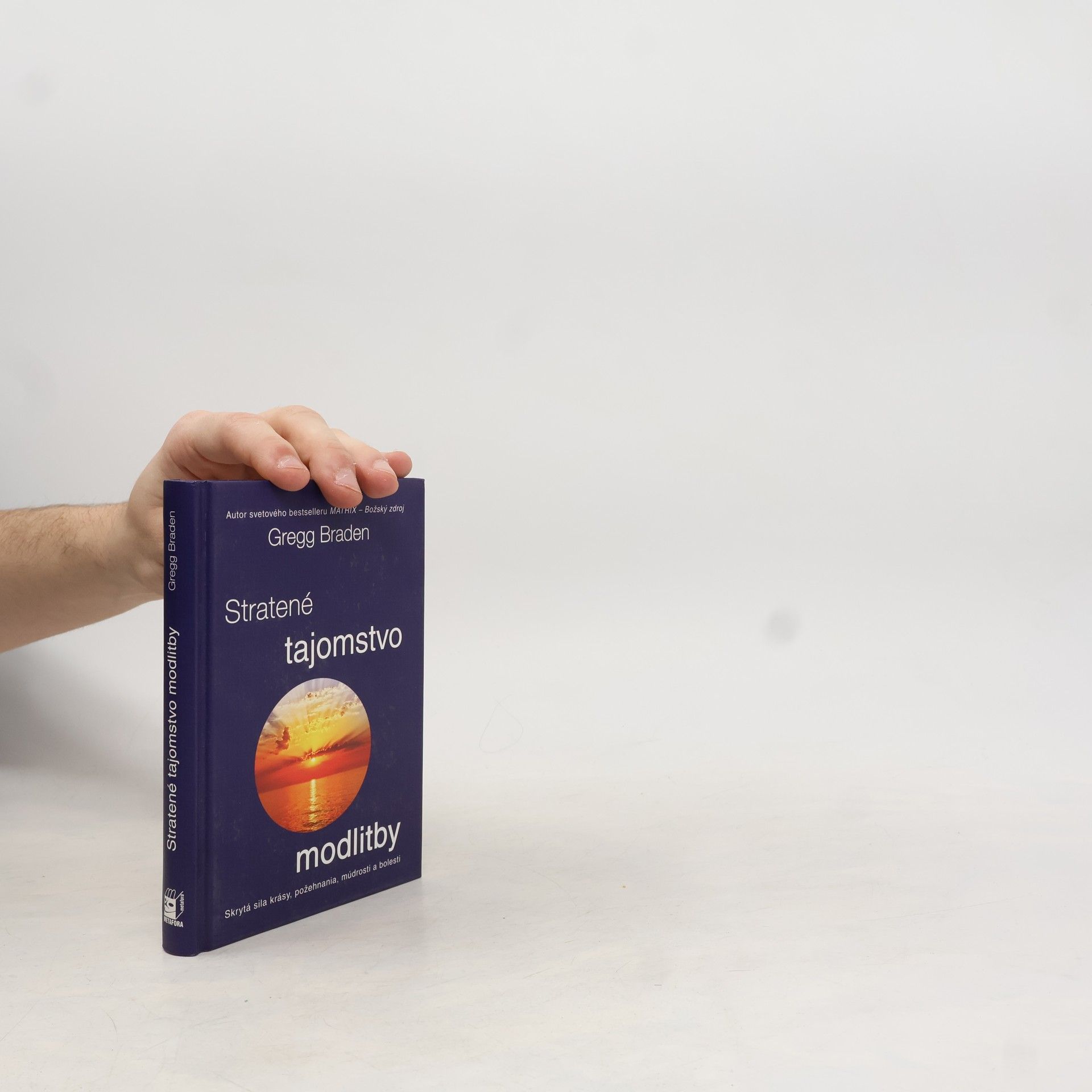 Gregg Braden Stratené tajomstvo modlitby
