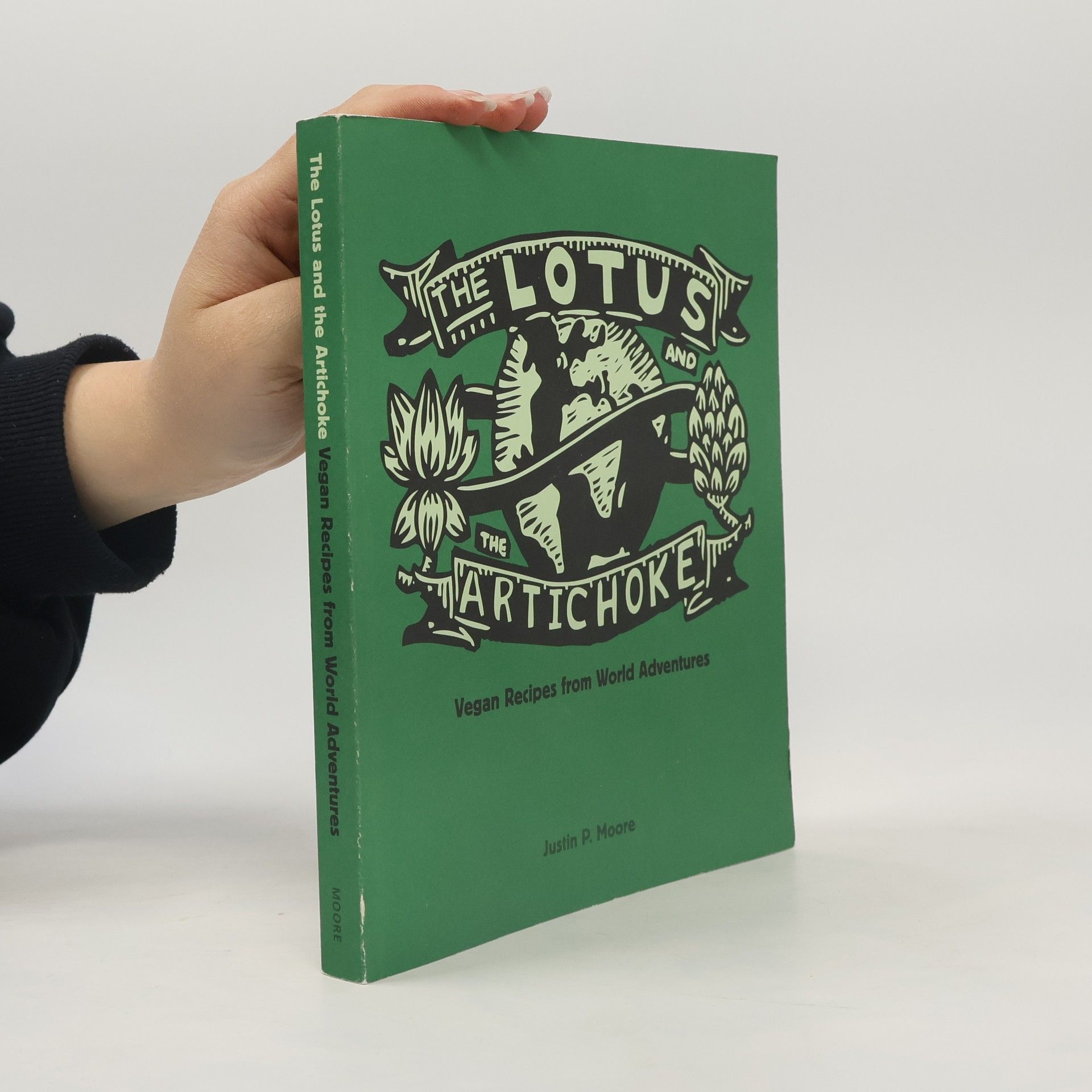 Justin P. Moore The Lotus and the Artichoke