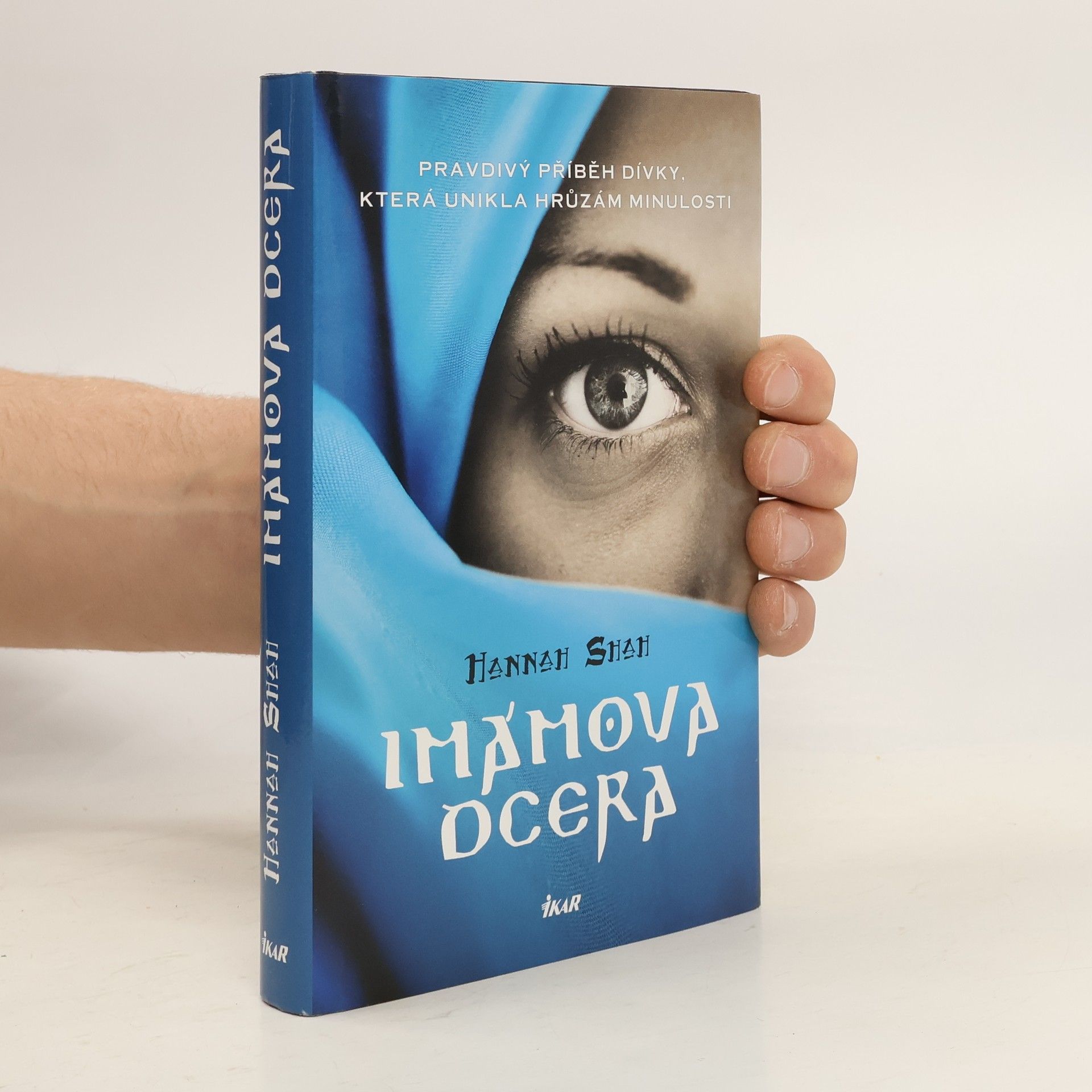 Hannah Shah Imámova dcera : pravdivý příběh dívky, která unikla hrůzám minulosti