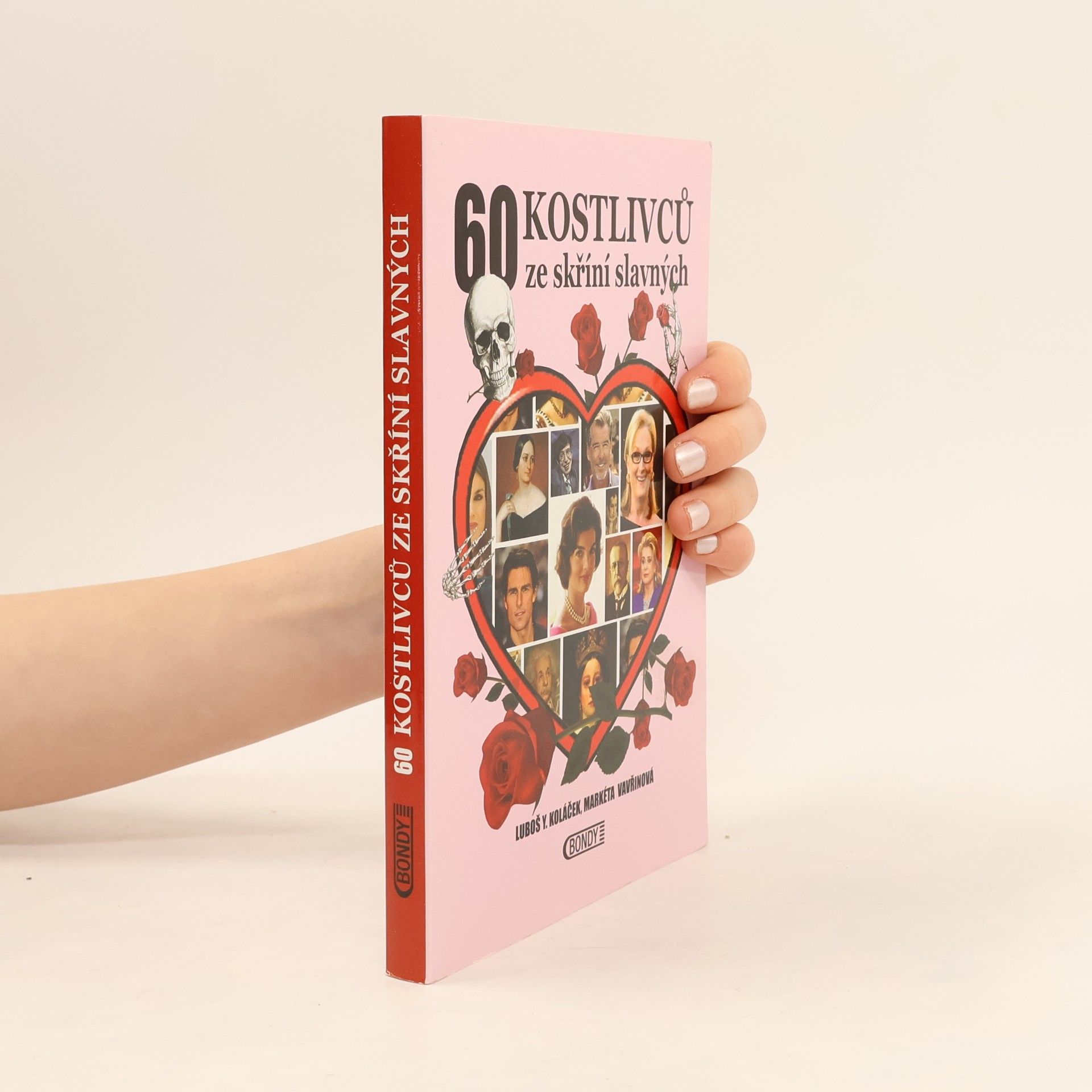 Luboš Y. Koláček 60 kostlivců ze skříní slavných