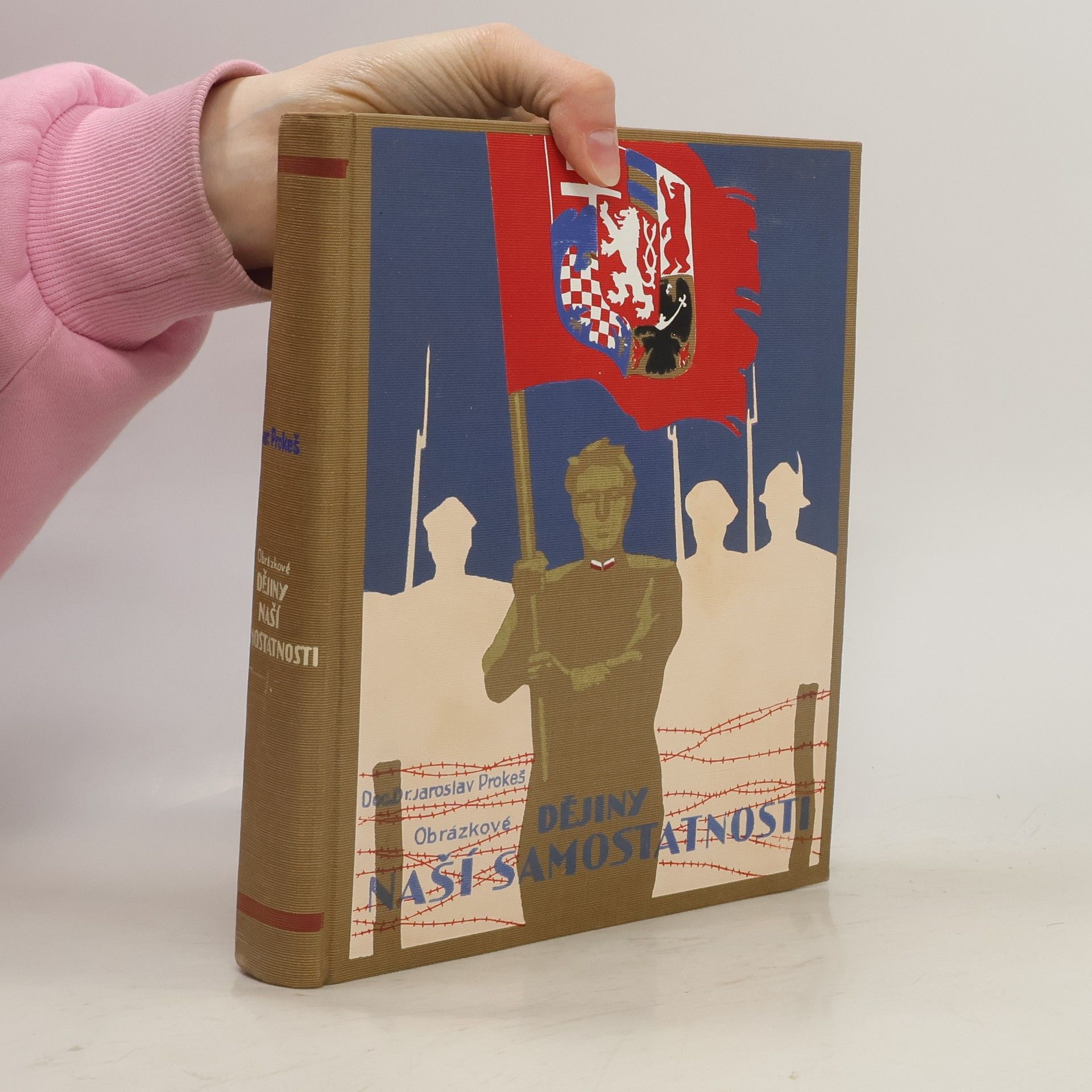 Jaroslav Prokeš Dějiny naší samostatnosti 1