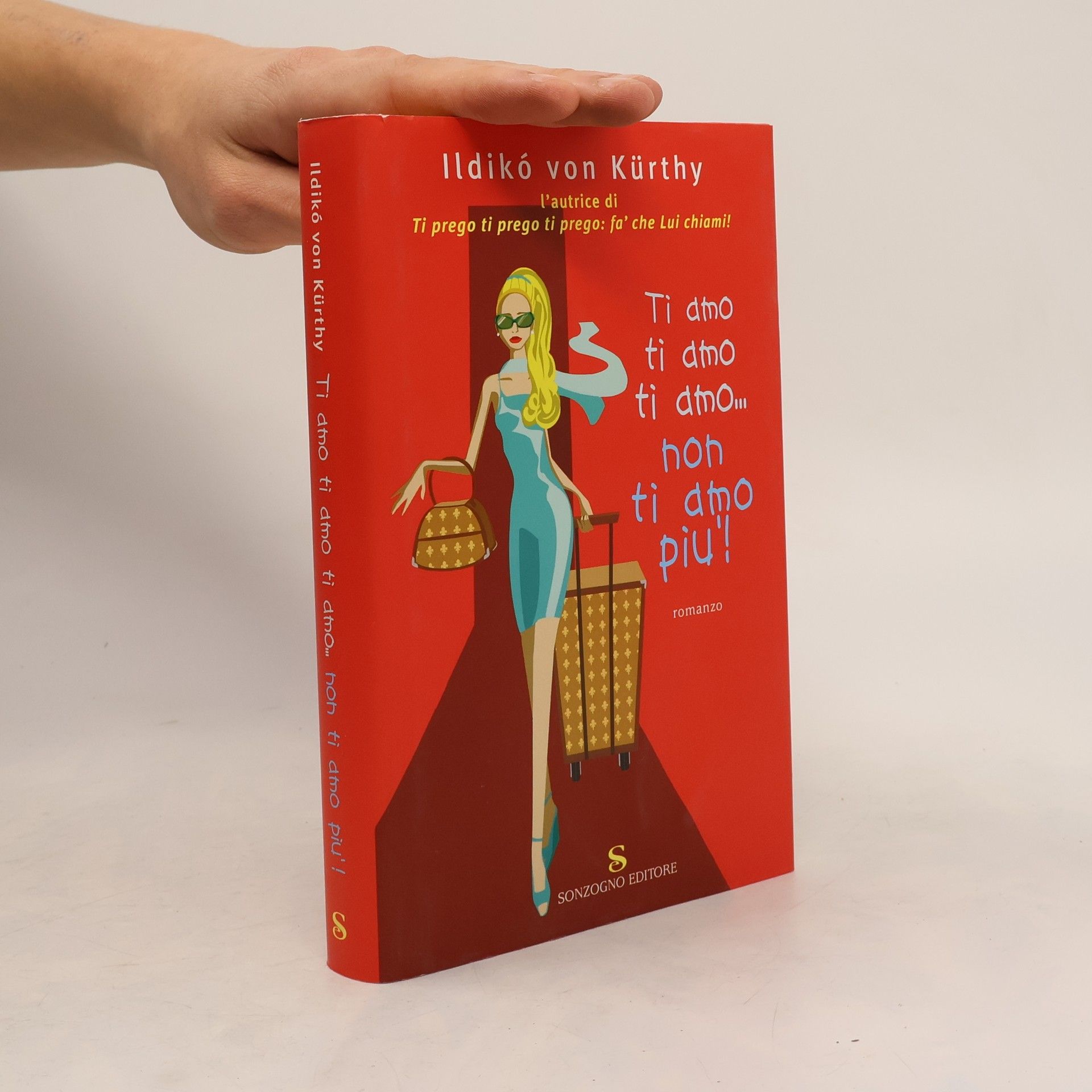 Ildikó von Kürthy Ti amo ti amo ti amo... non ti amo più