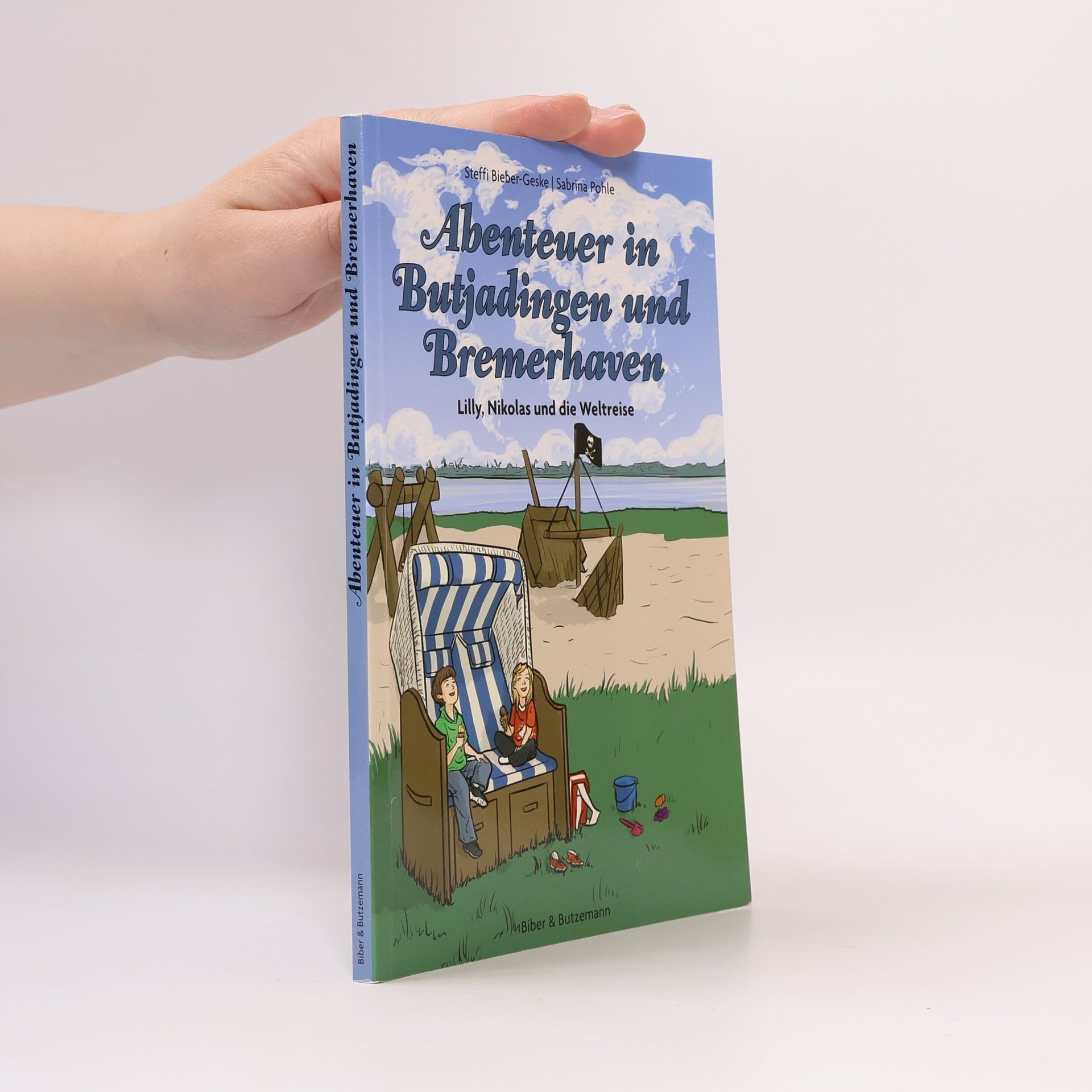 Steffi Bieber-Geske Lilly und Nikolas: Abenteuer in Butjadingen und Bremerhaven - Lilly, Nikolas und die Weltreise