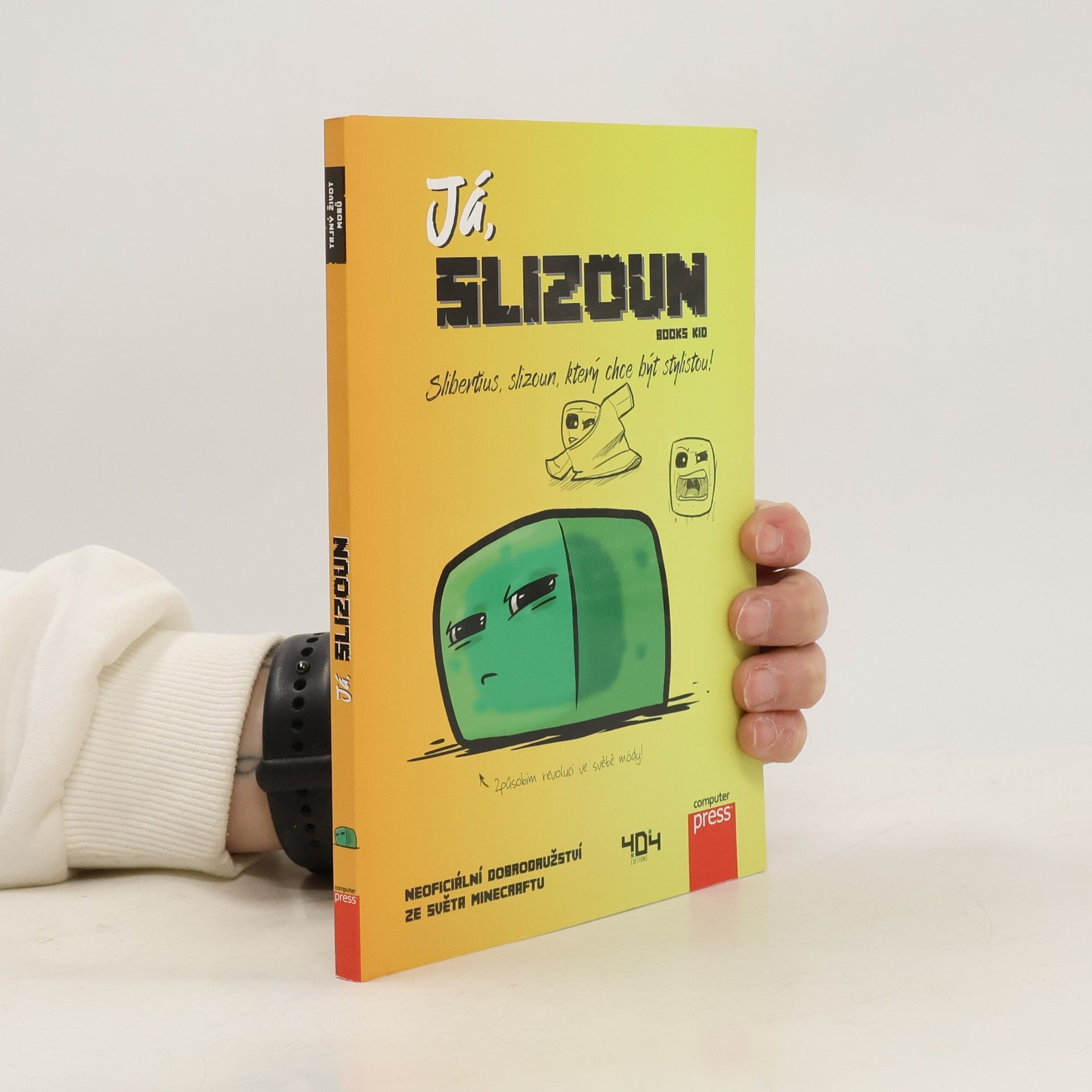 Various authors Já, slizoun - Slibertius, slizoun, který chce být stylistou!