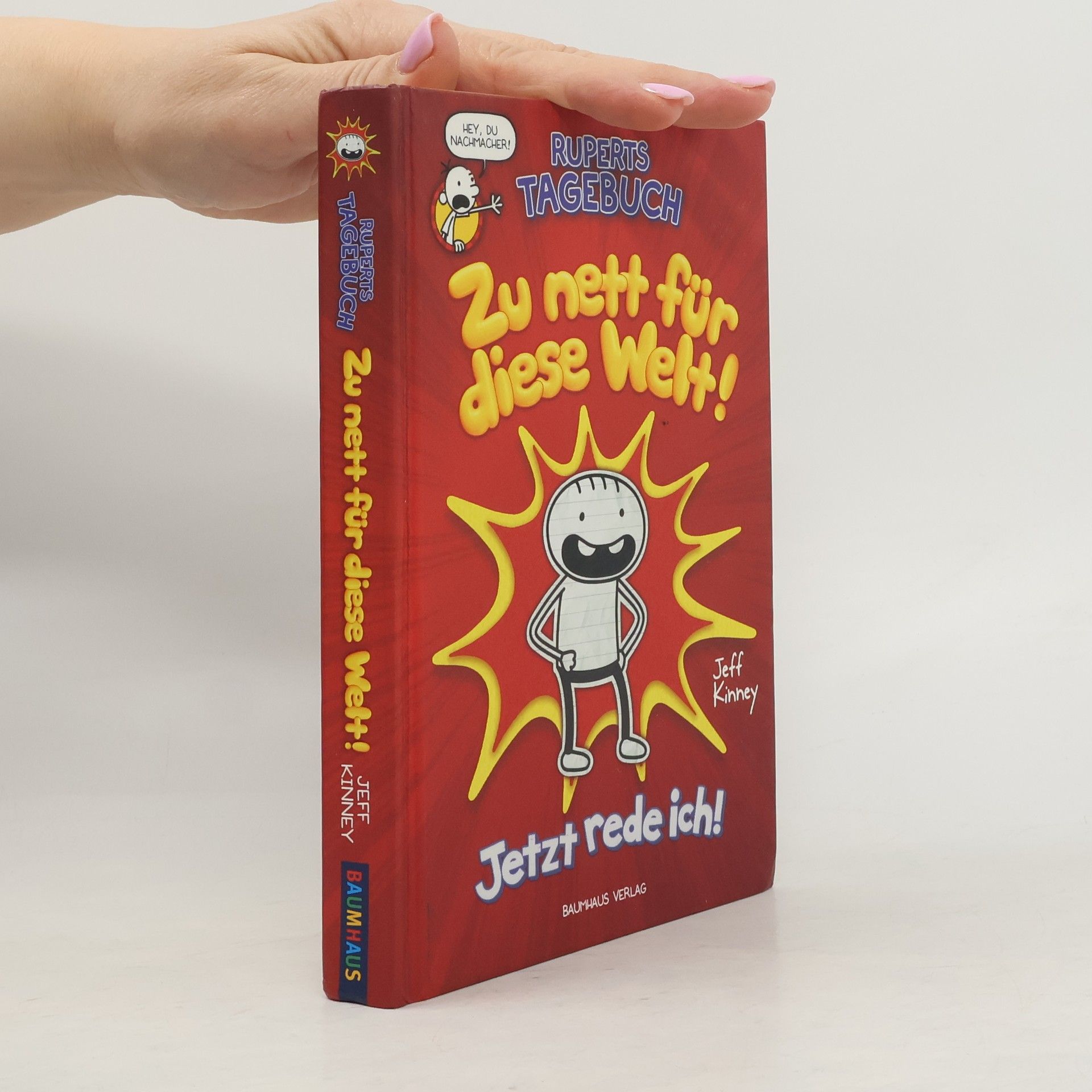 Jeff Kinney Ruperts Tagebuch: Zu nett für diese Welt! Jetzt rede ich!