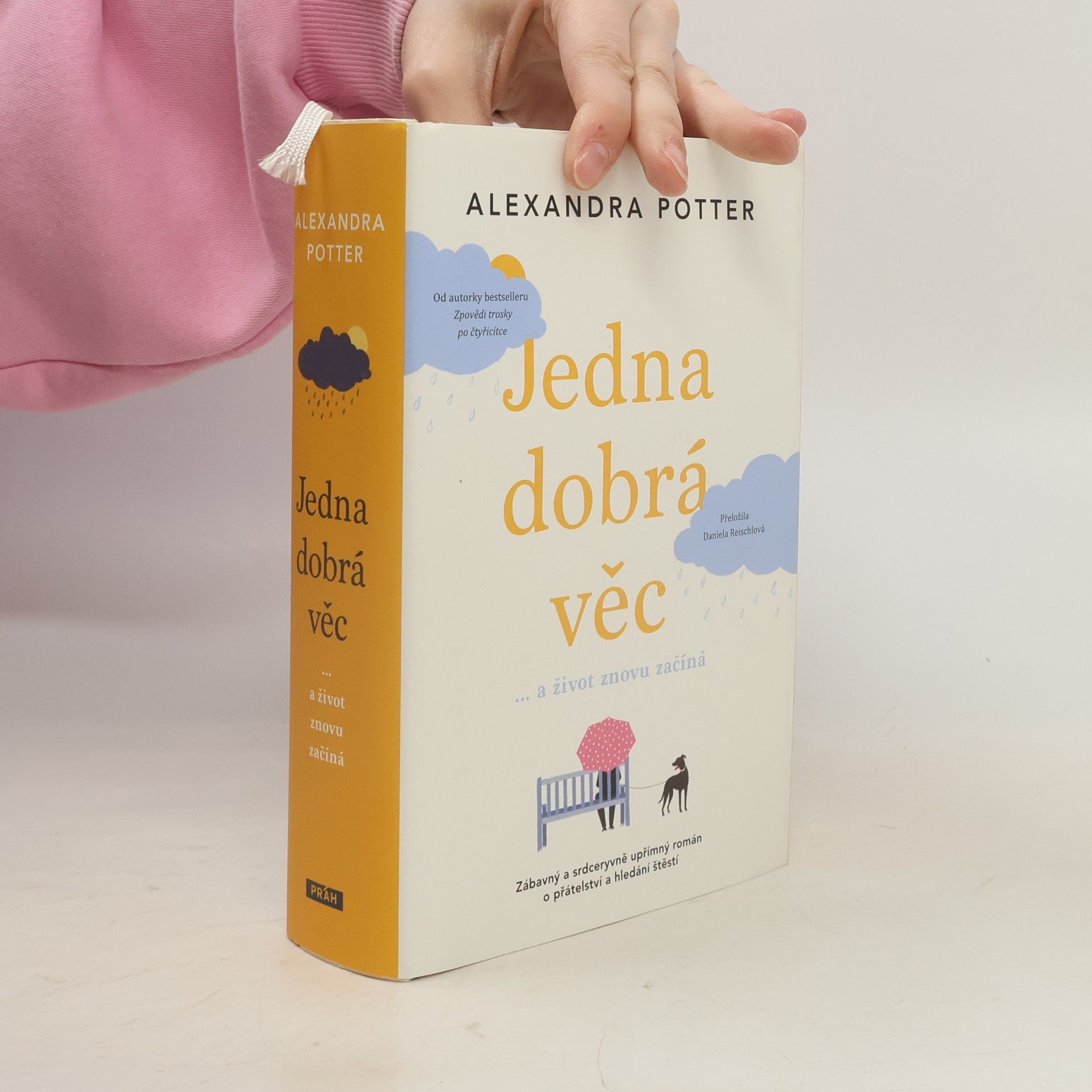 Alexandra Potter Jedna dobrá věc : ... a život znovu začíná