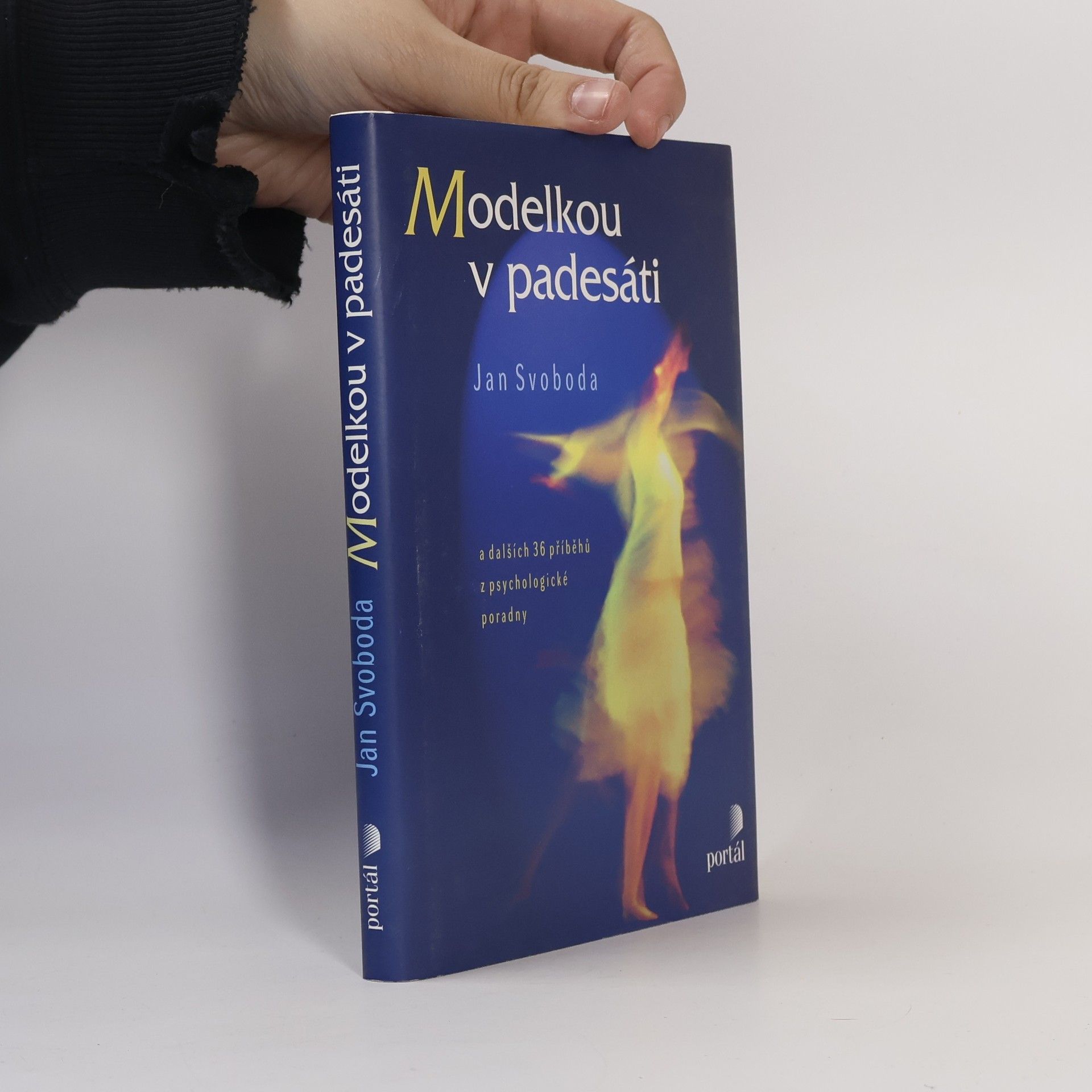 Jan Svoboda Modelkou v padesáti a dalších 36 příběhů z psychologické poradny