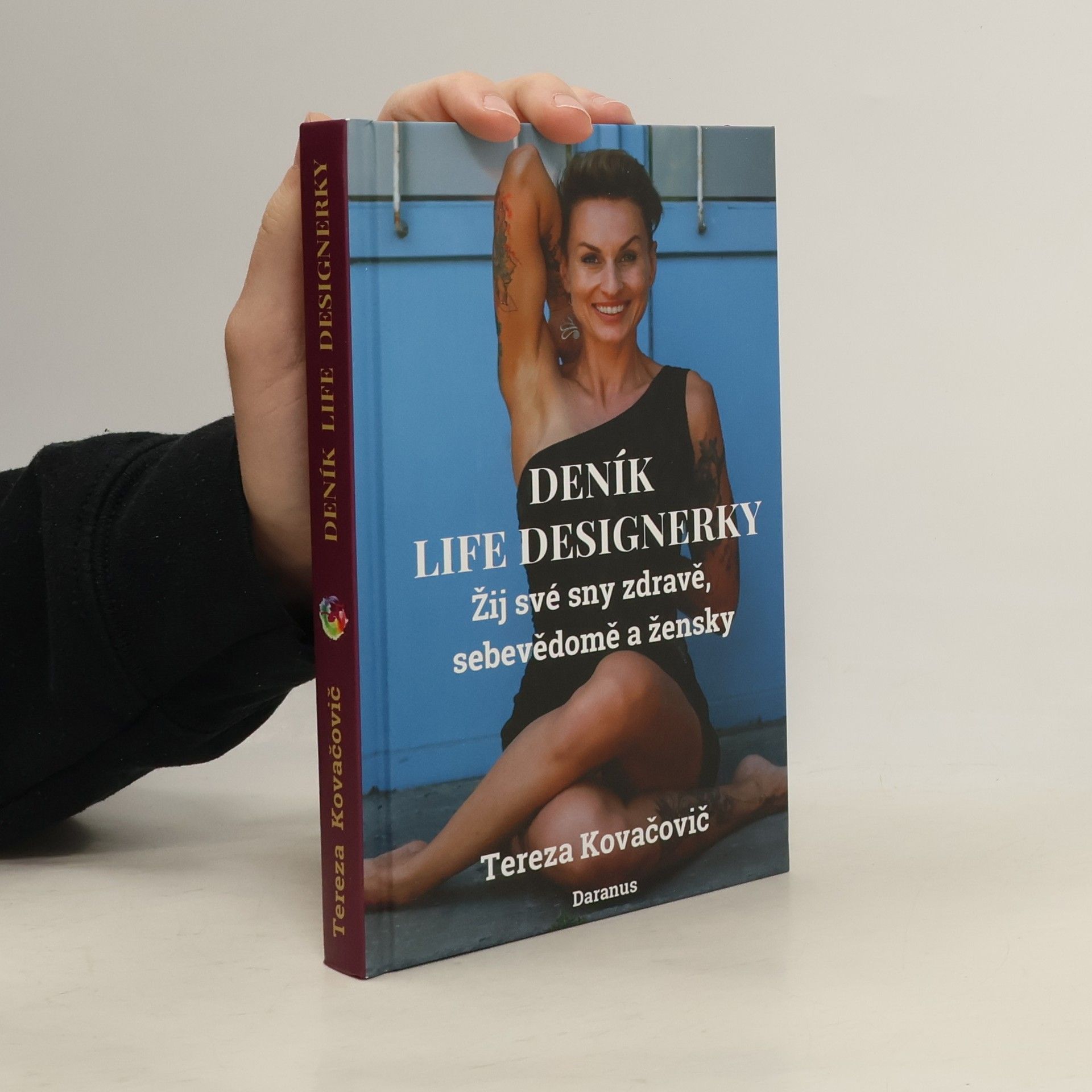 Tereza Kovačovič Deník life designerky : Žij své sny zdravě, sebevědomě a žensky