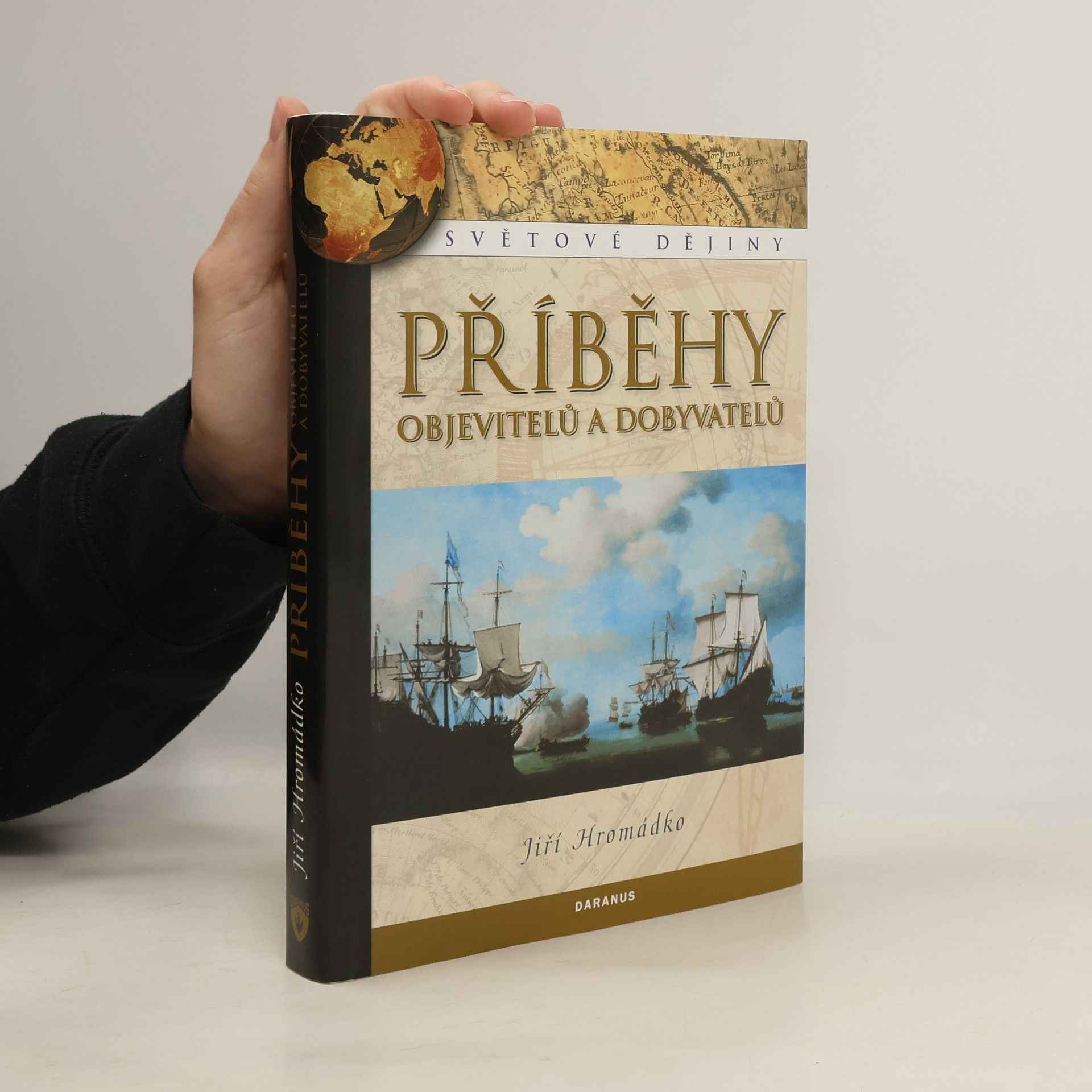 Jiří Hromádko Příběhy objevitelů a dobyvatelů