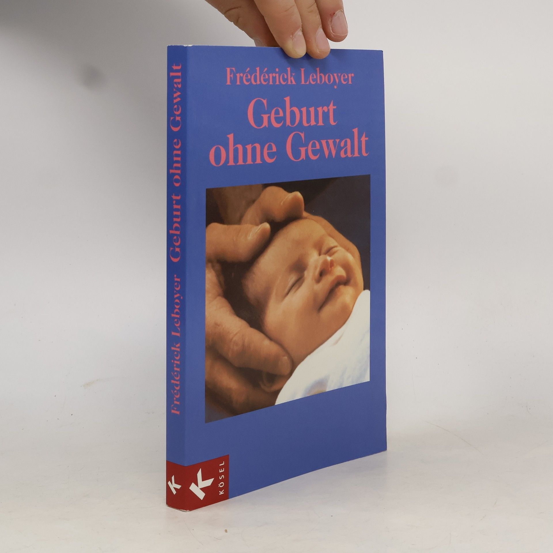 Frédérick Leboyer Geburt ohne Gewalt