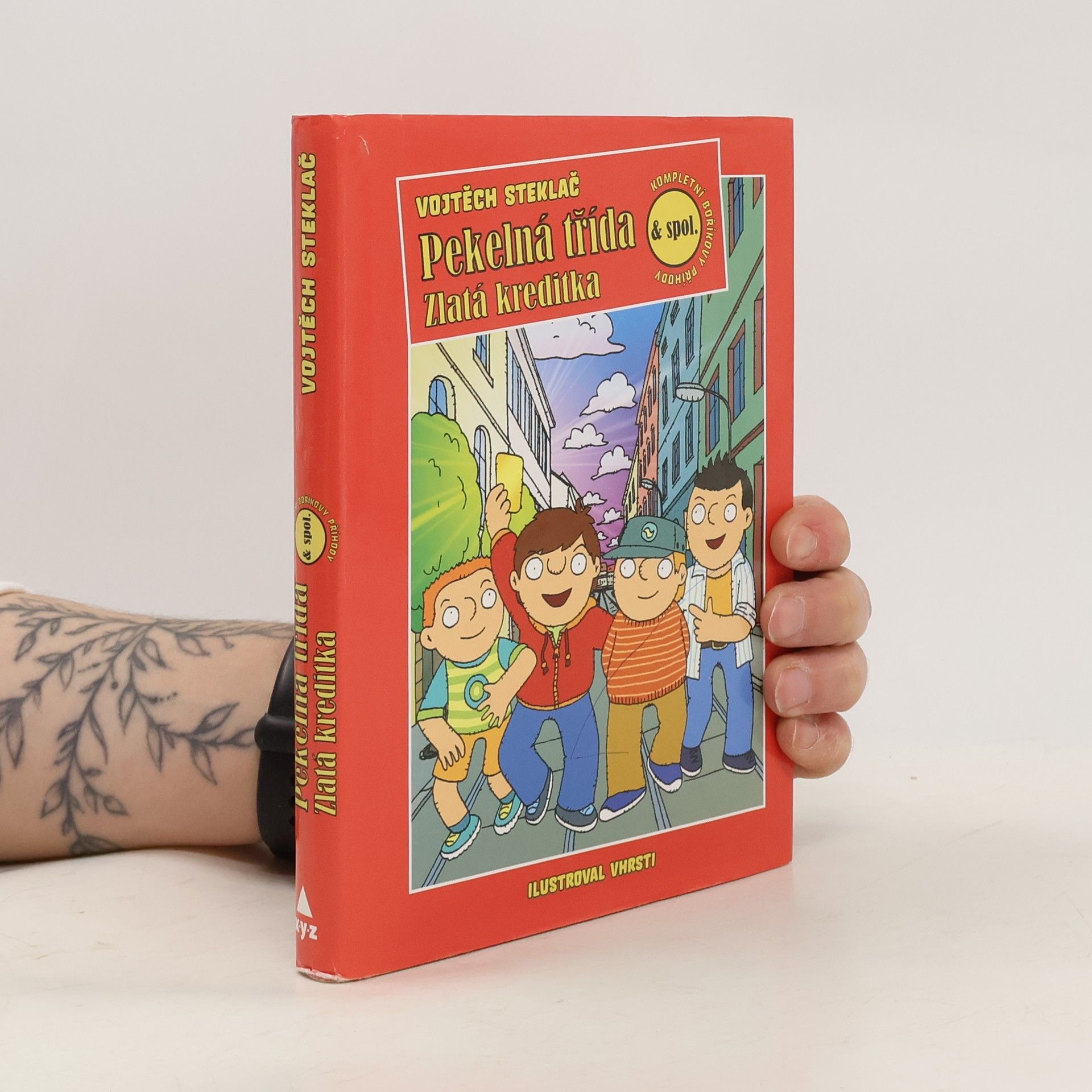 Vojtěch Steklač Pekelná třída & spol. : zlatá kreditka