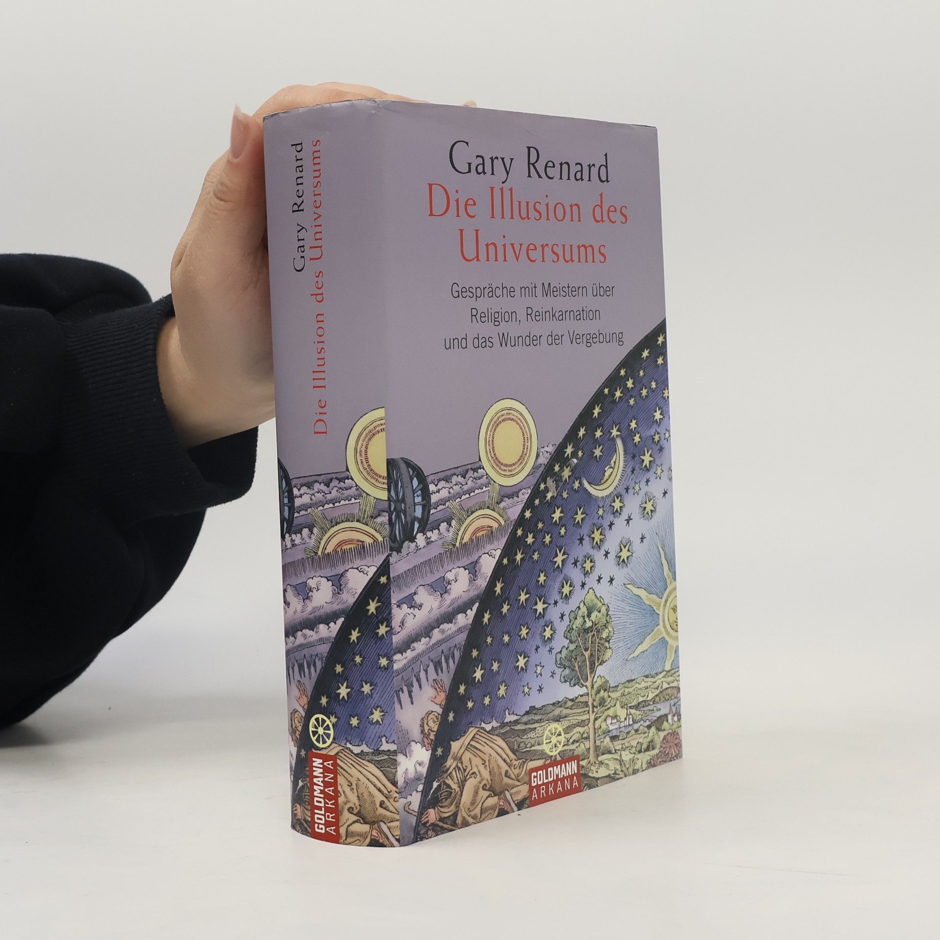 Gary R. Renard Die Illusion des Universums