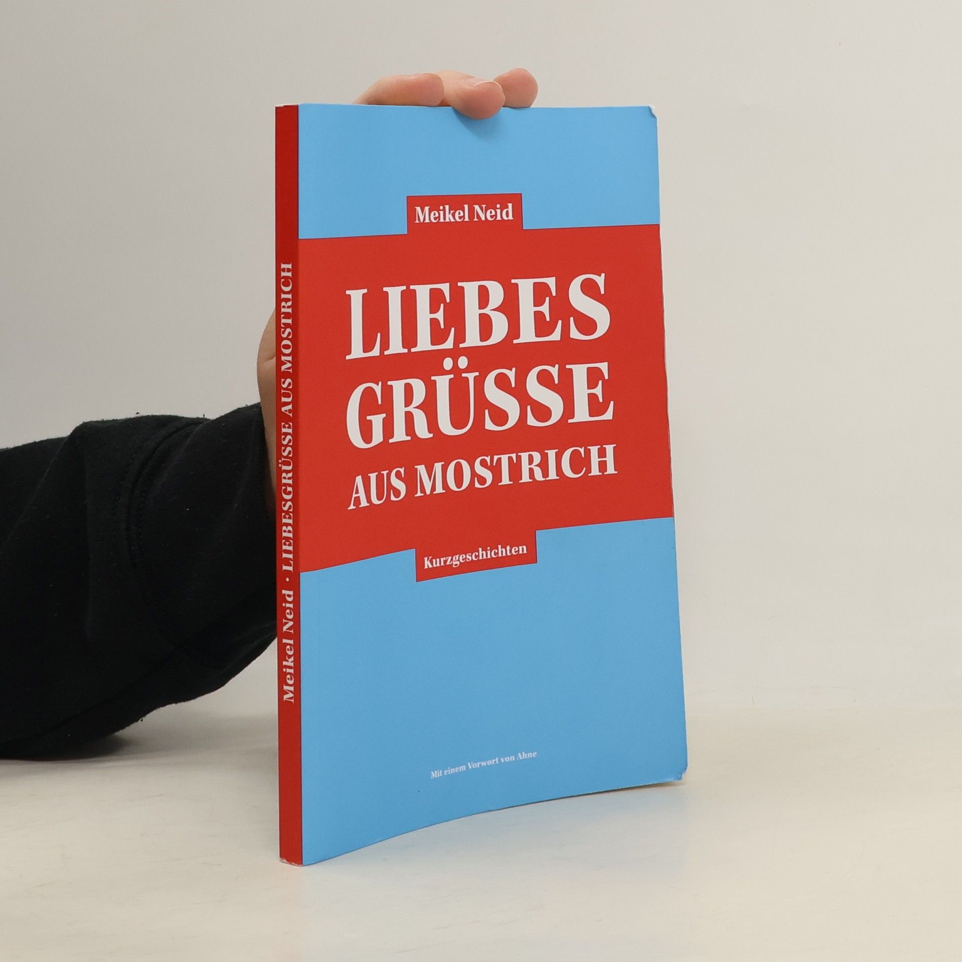 Meikel Neid Liebesgrüße aus Mostrich