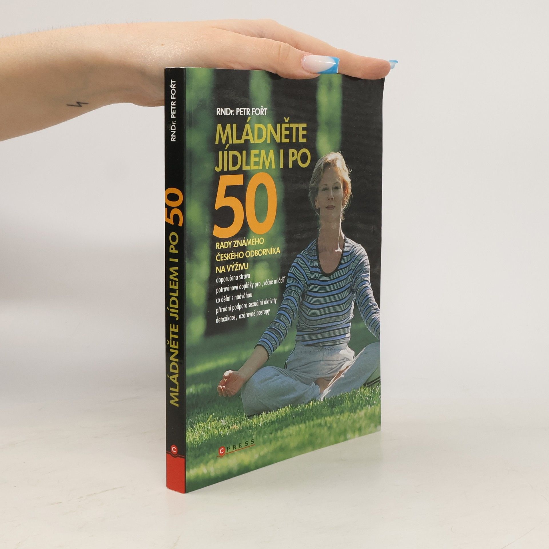 Petr Fořt Mládněte jídlem i po 50!