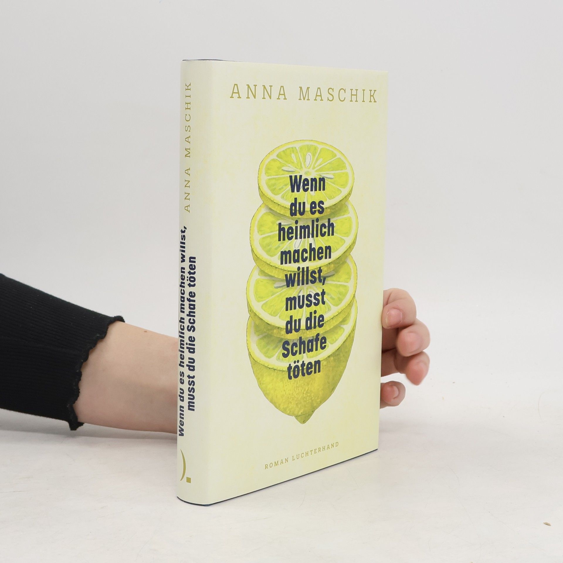 Anna Maschik Wenn du es heimlich machen willst, musst du die Schafe töten