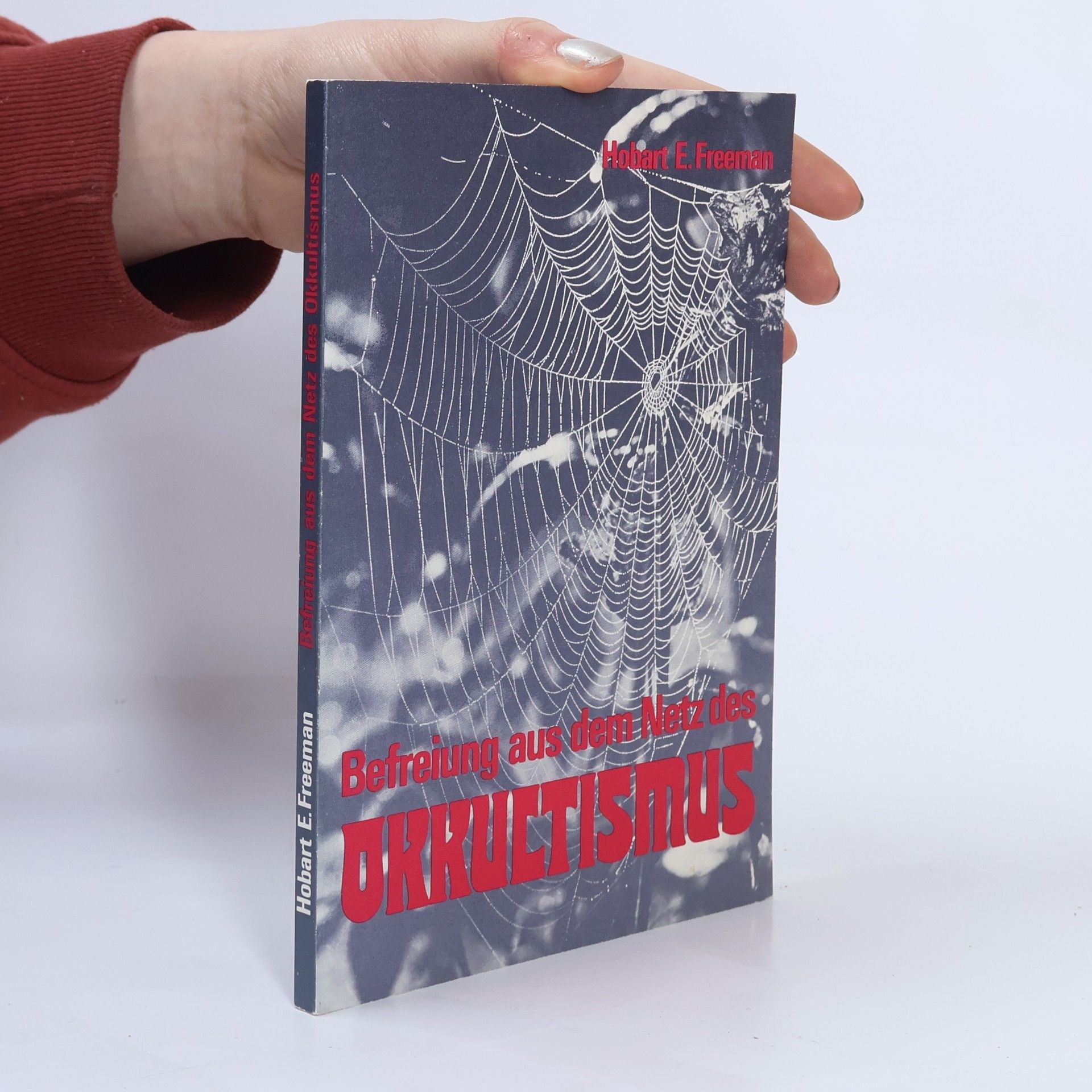 Hobart E. Freeman Befreiung aus dem Netz des Okkultismus