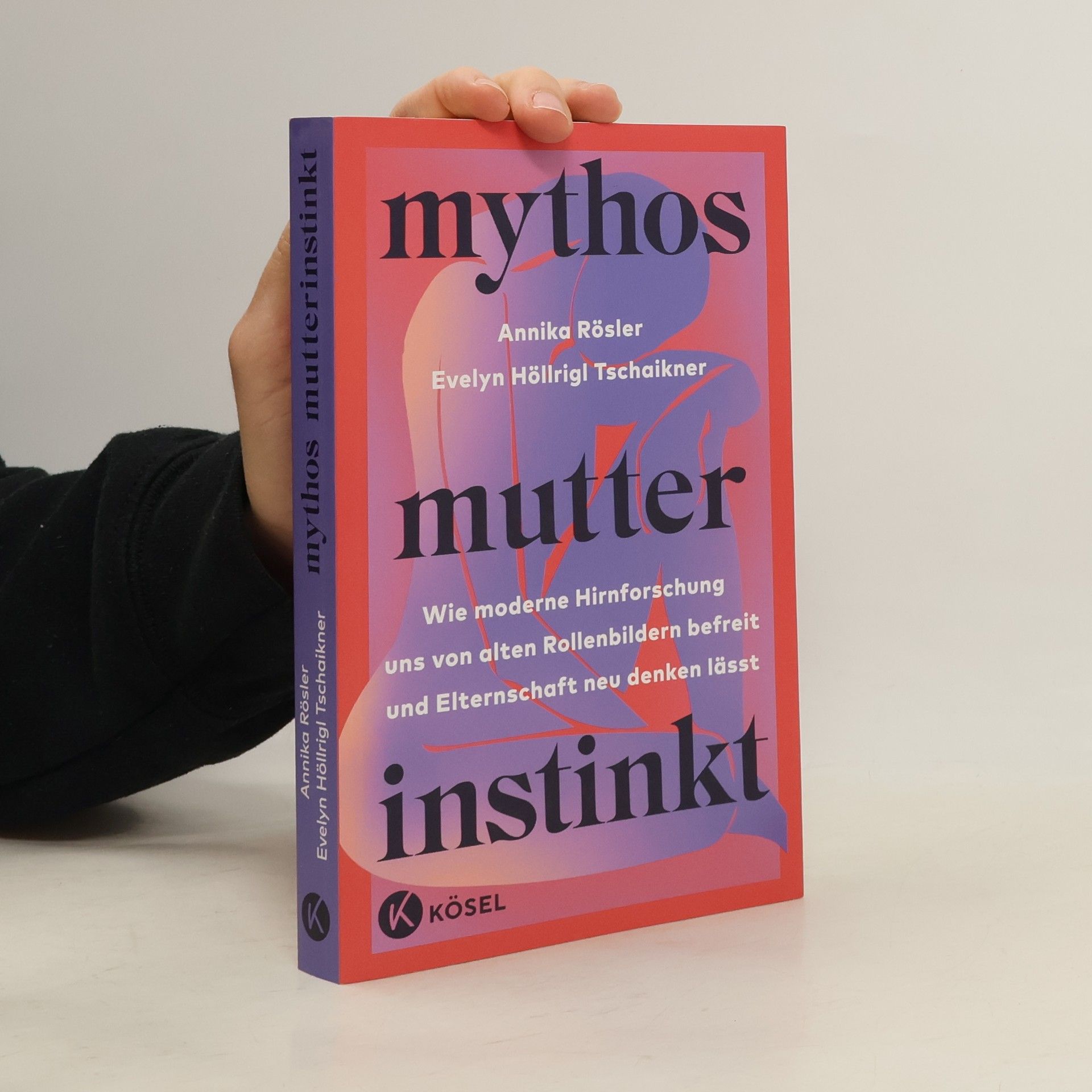 Annika Rösler Mythos Mutterinstinkt