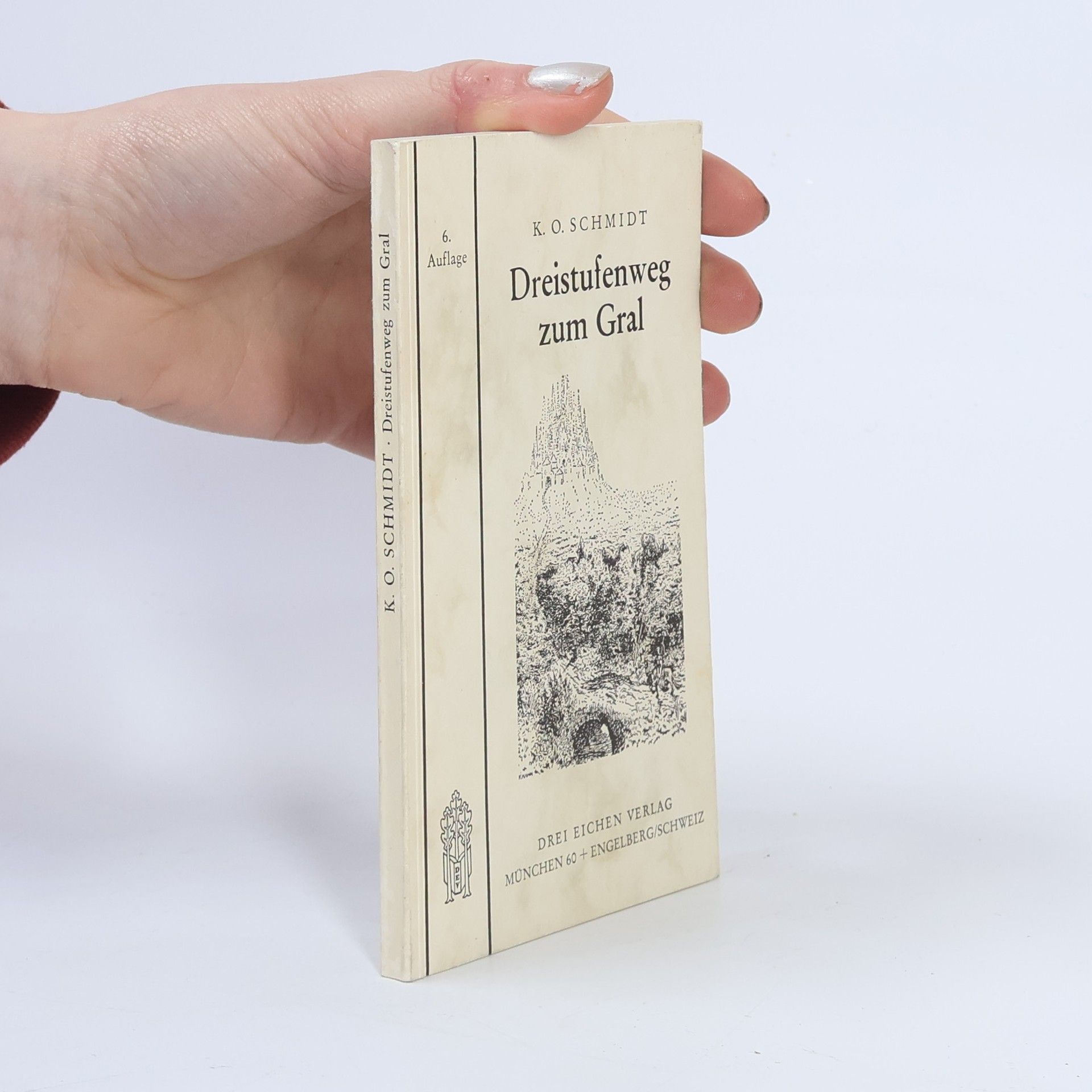 Karl Otto Schmidt Dreistufenweg zum Gral