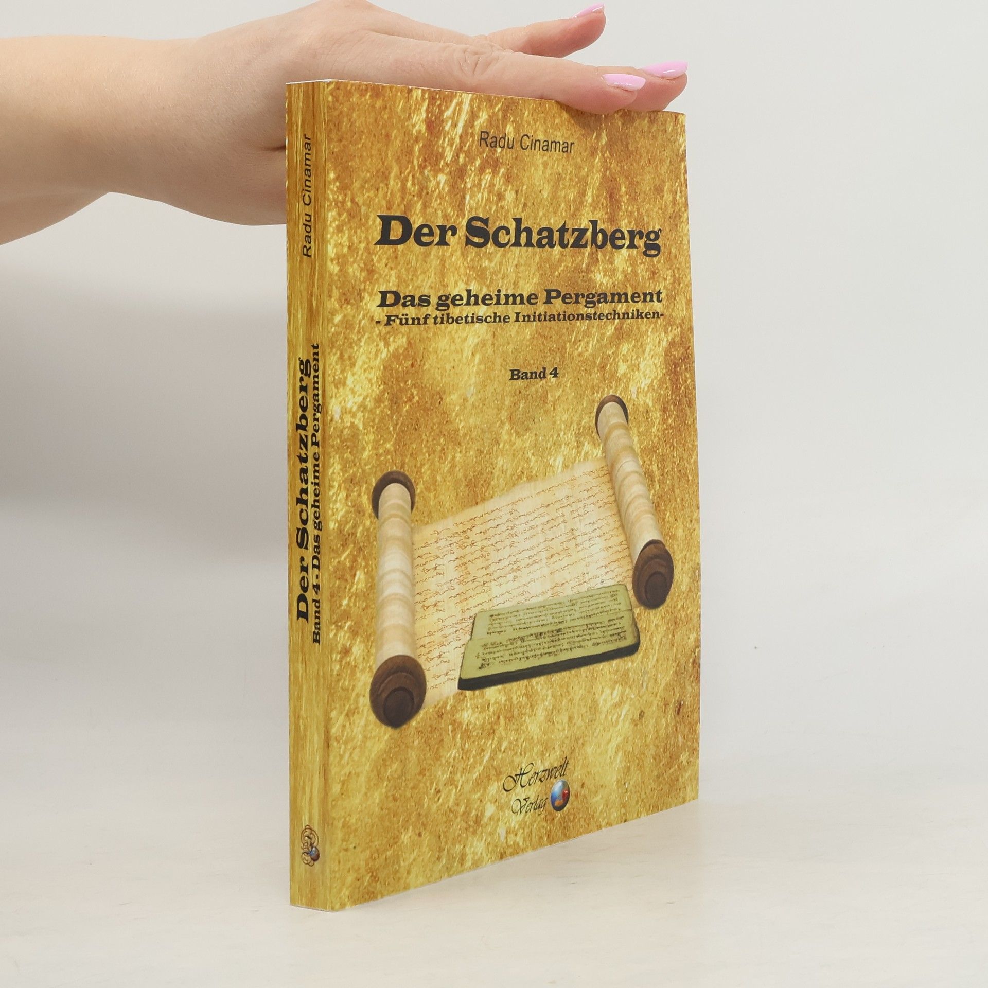 Radu Cinamar Der Schatzberg - 4: Das geheime Pergament - fünf tibetische Initiationstechniken