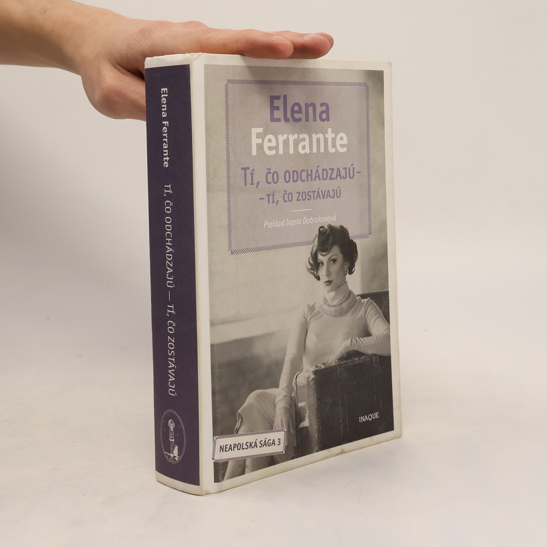 Elena Ferrante Tí, čo odchádzajú – tí, čo zostávajú
