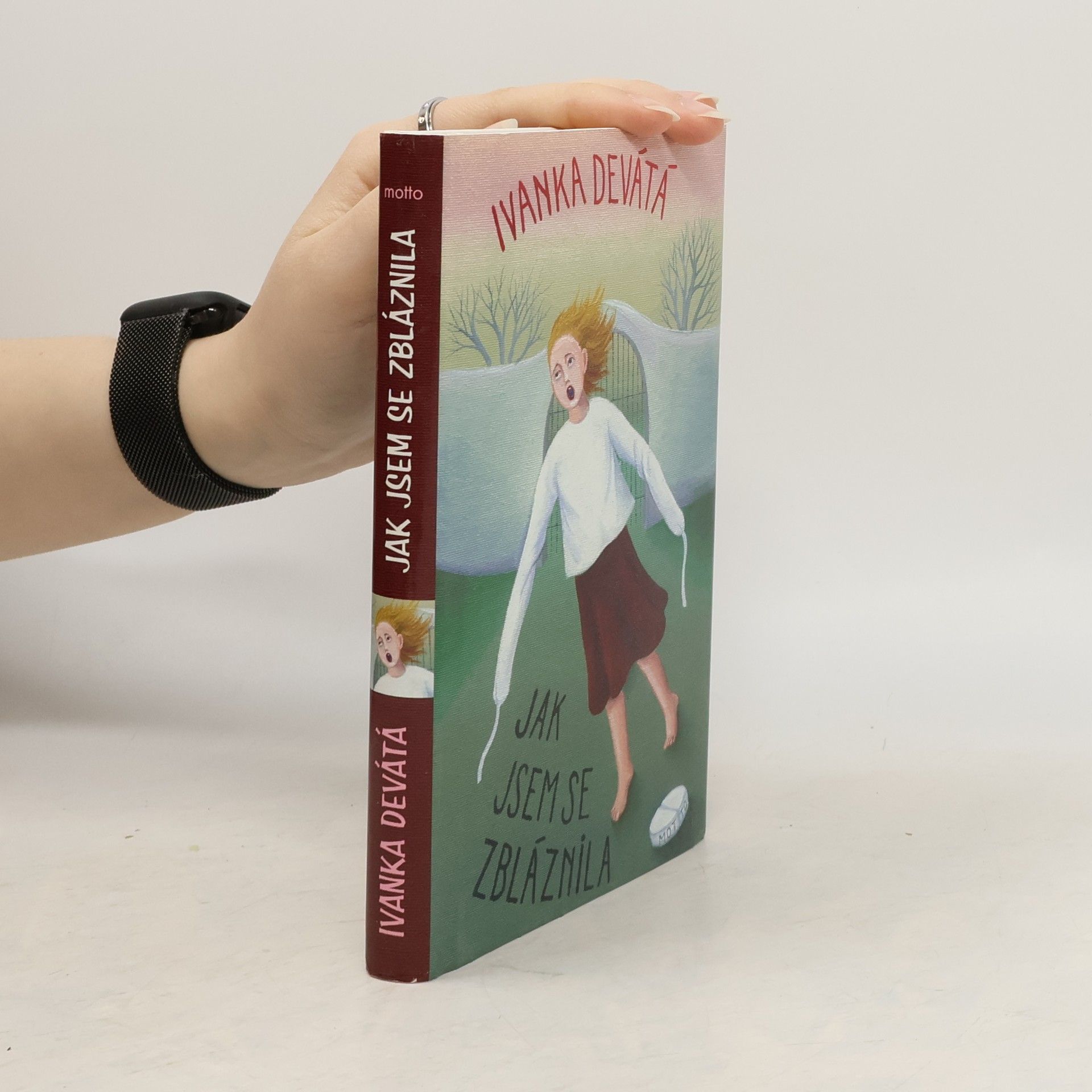 Ivanka Devátá Jak jsem se zbláznila