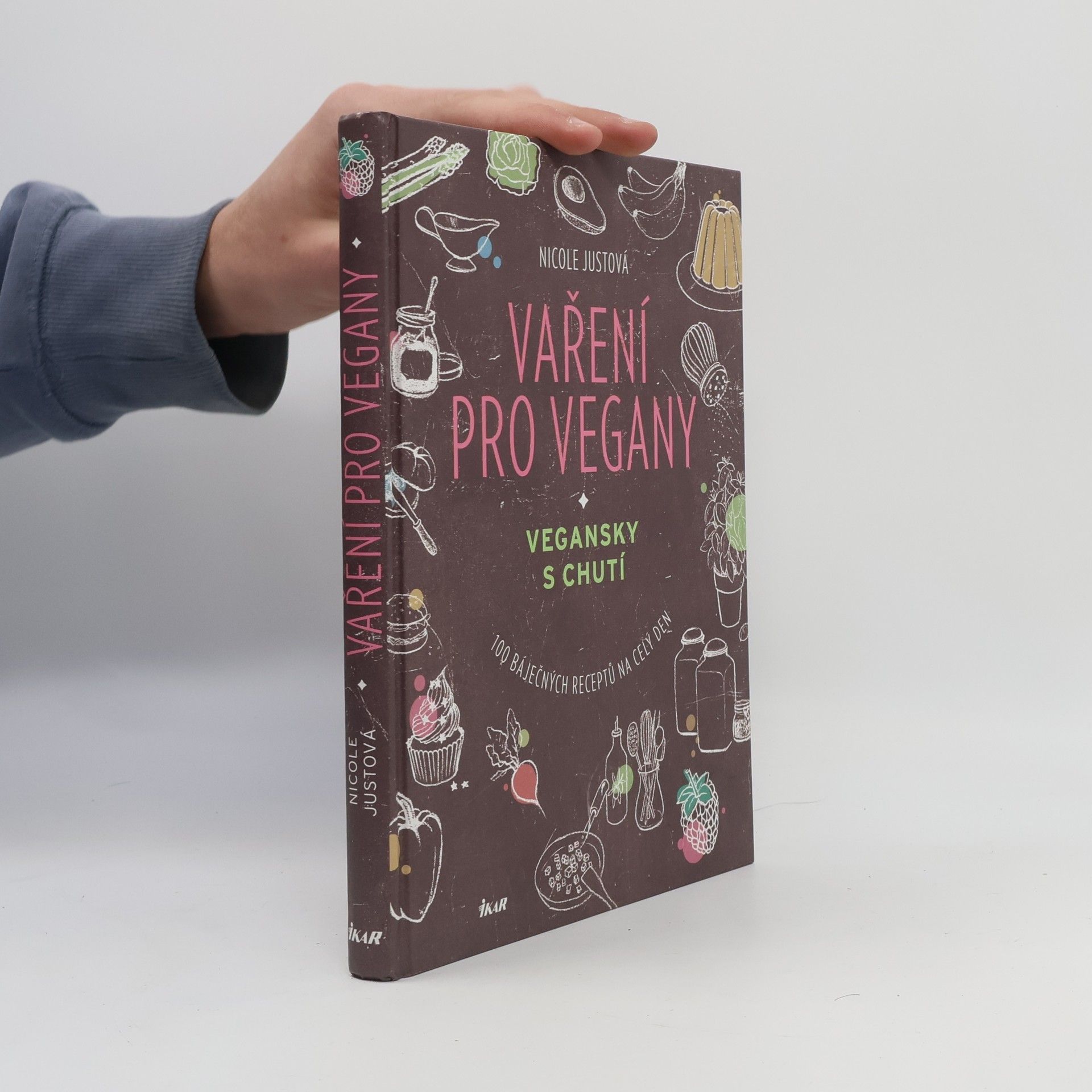 Nicole Just Vaření pro vegany: Vegansky s chutí : 100 báječných receptů na celý den